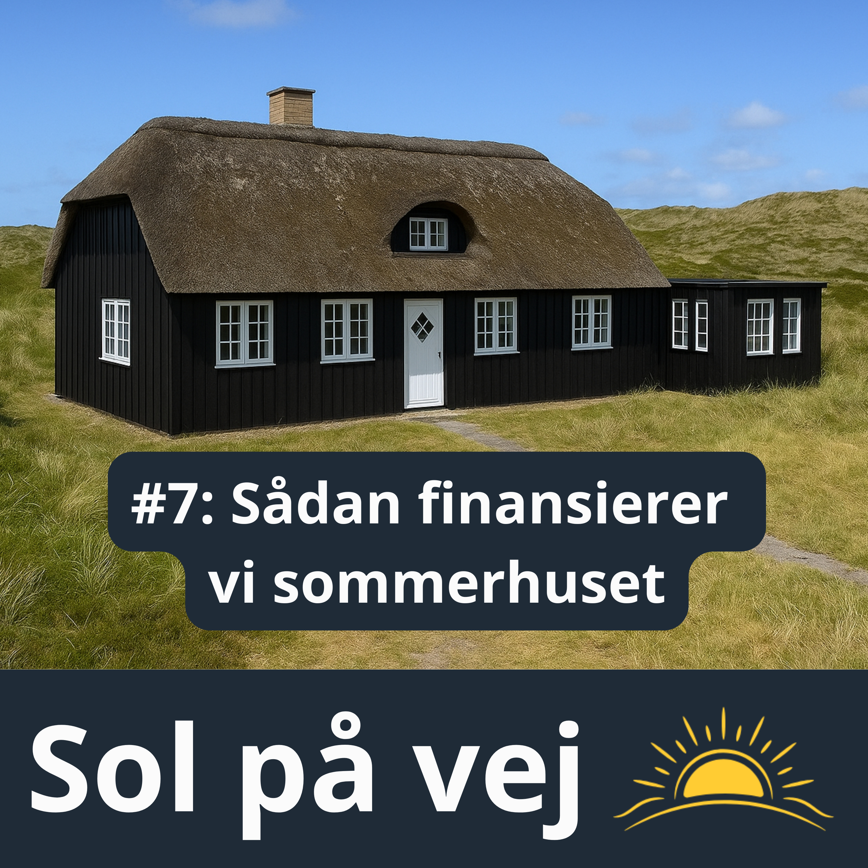 #7 Sådan finansierer vi køb af sommerhus nr. 2 episode artwork