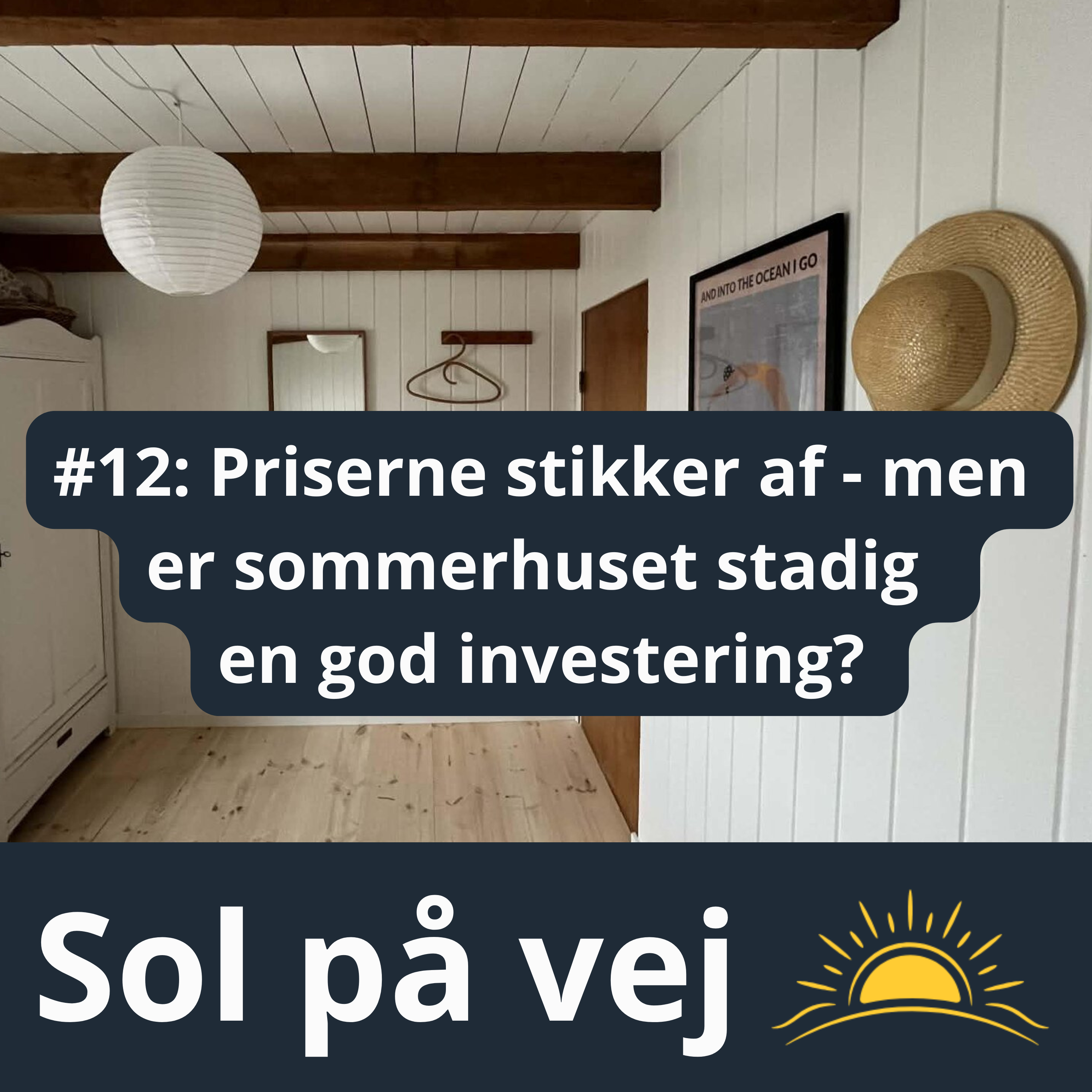 #12 Priserne stikker af - men er sommerhuset stadig en god investering? episode artwork