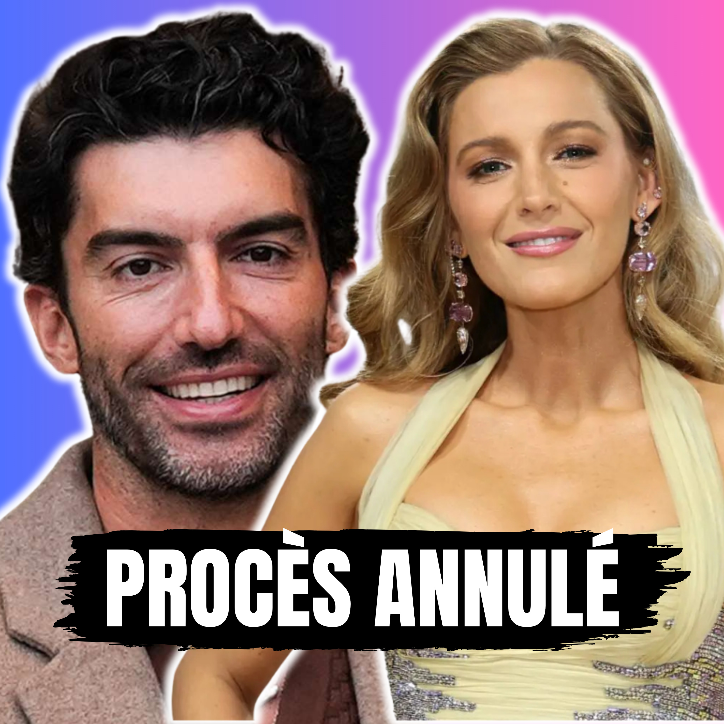 Actu People : Blake Lively & Justin Baldoni, procès annulé mais l’affaire est loin d’être terminée episode artwork
