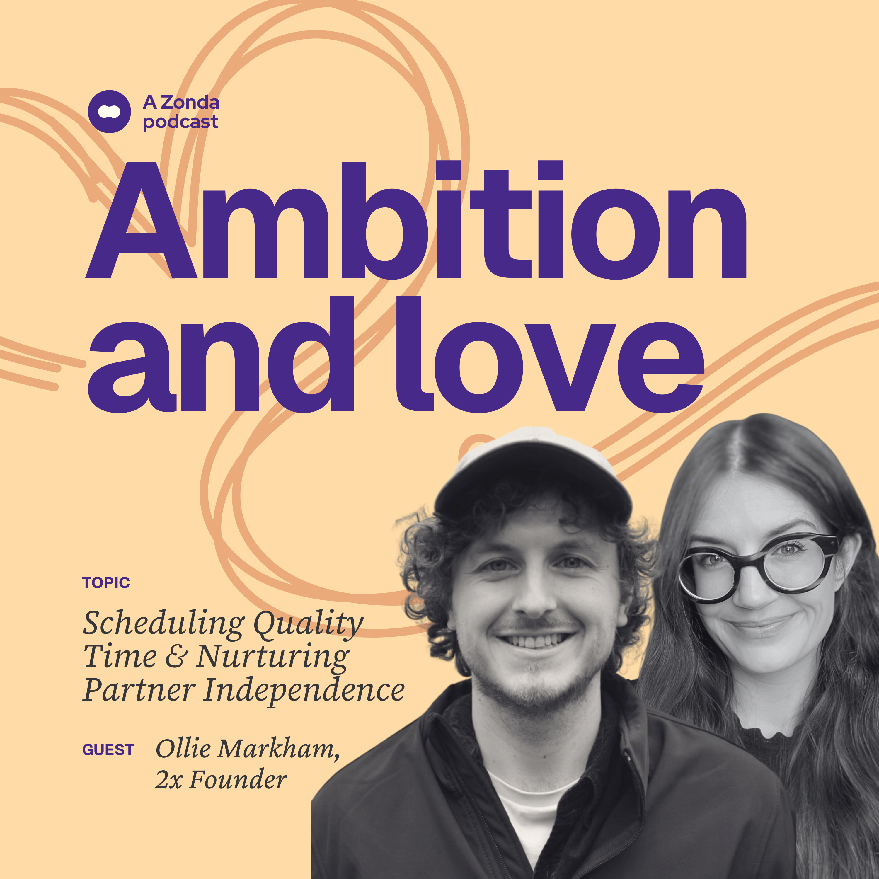 2x Startup Founder Ollie Markham│How to Schedule Quality Time & Nurture Partner Independence episode artwork