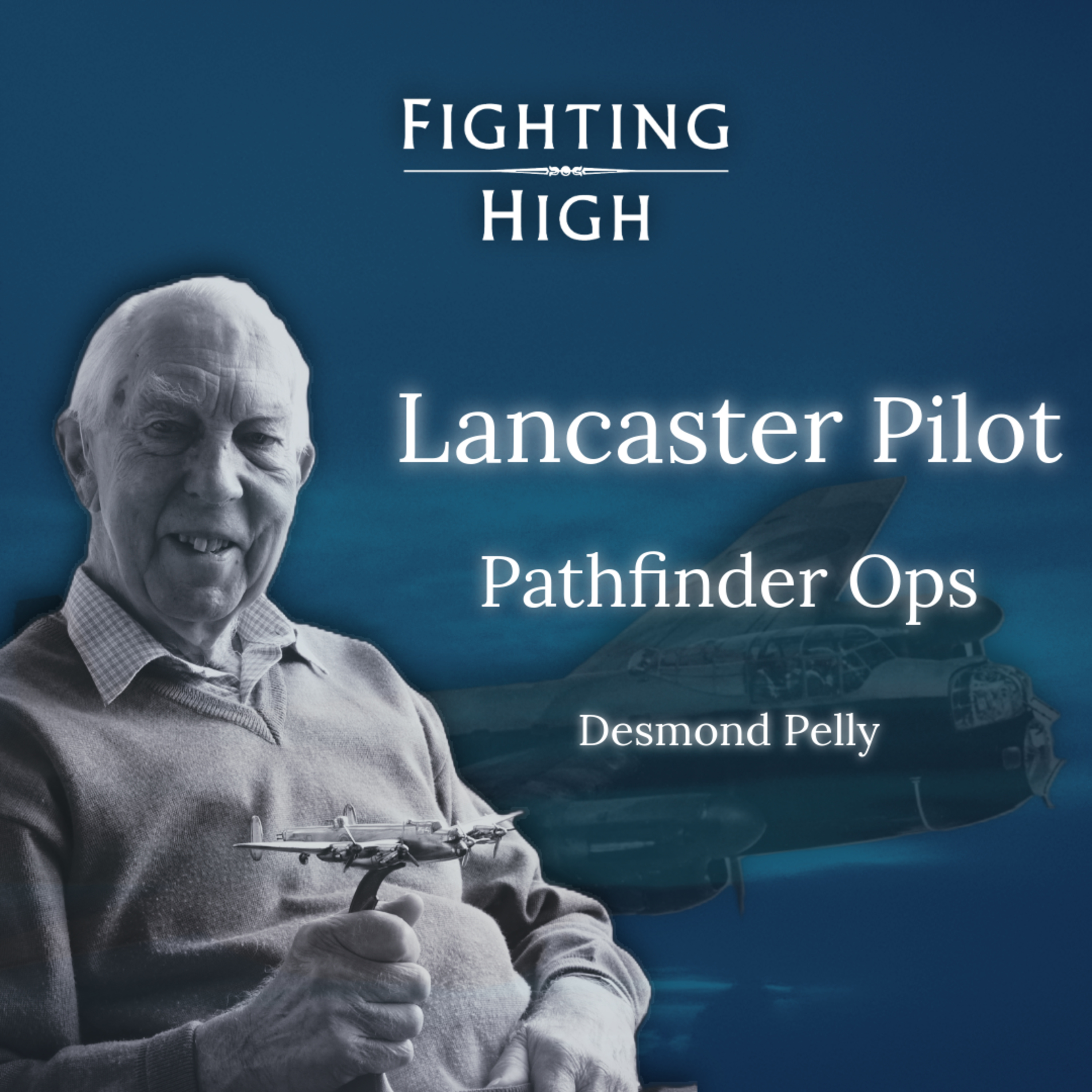 A Lancaster Pathfinder Pilot Remembers: Desmond Pelly (S2E1) episode artwork