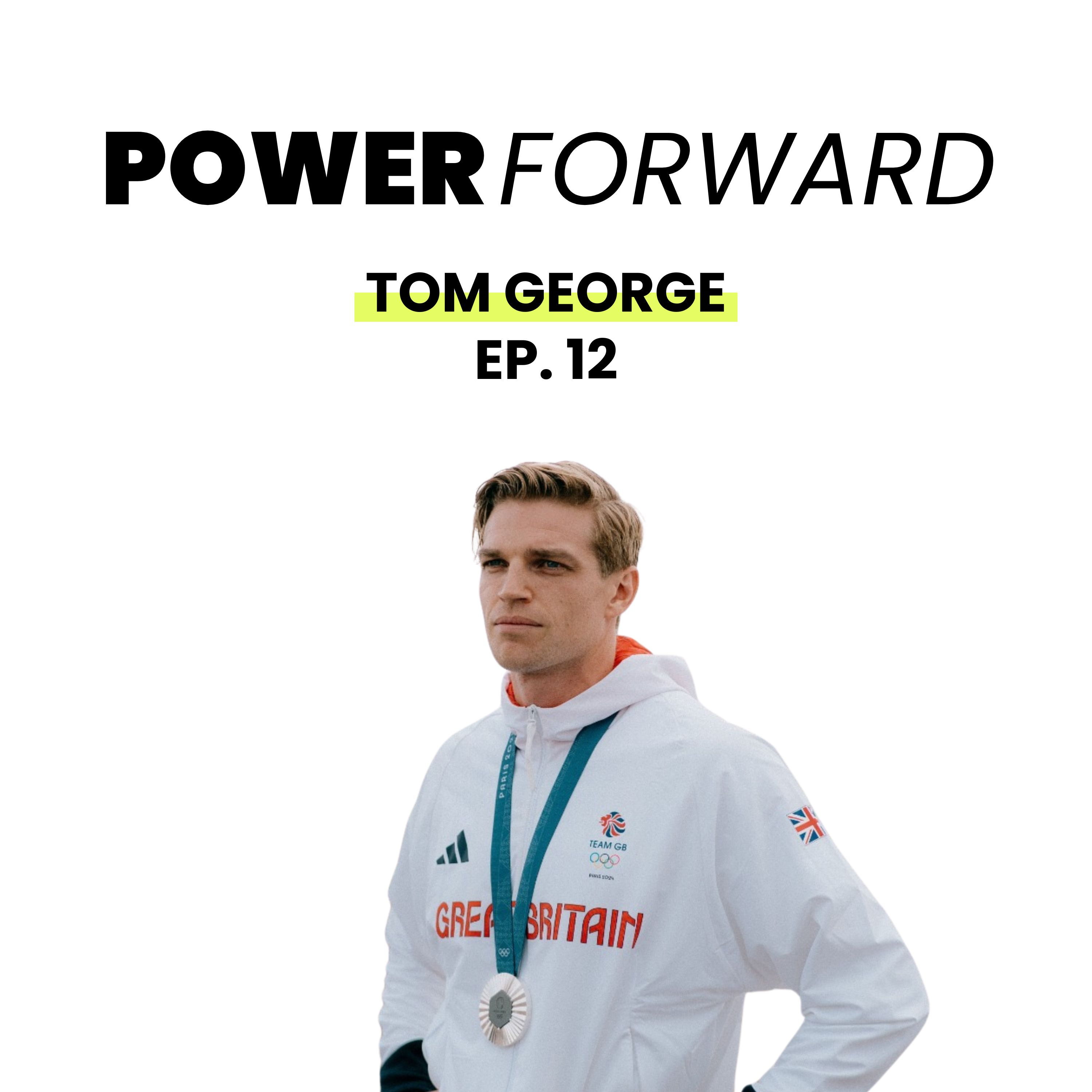 Tom George | Two-Time Olympic Medalist Mindset | Episode 12 episode artwork