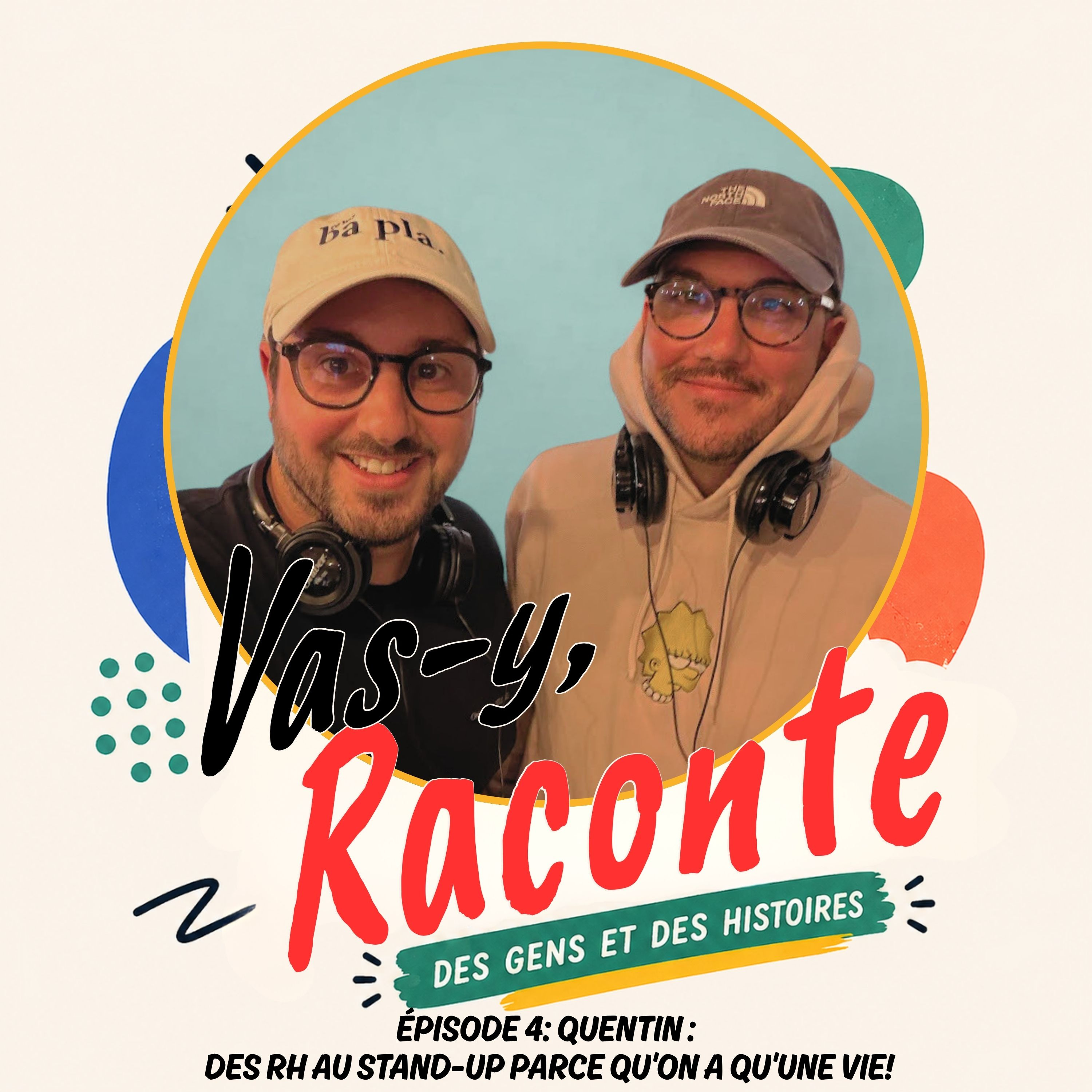Ep 4: Quentin: Des RH au stand-up parce qu'on a qu'une vie! episode artwork