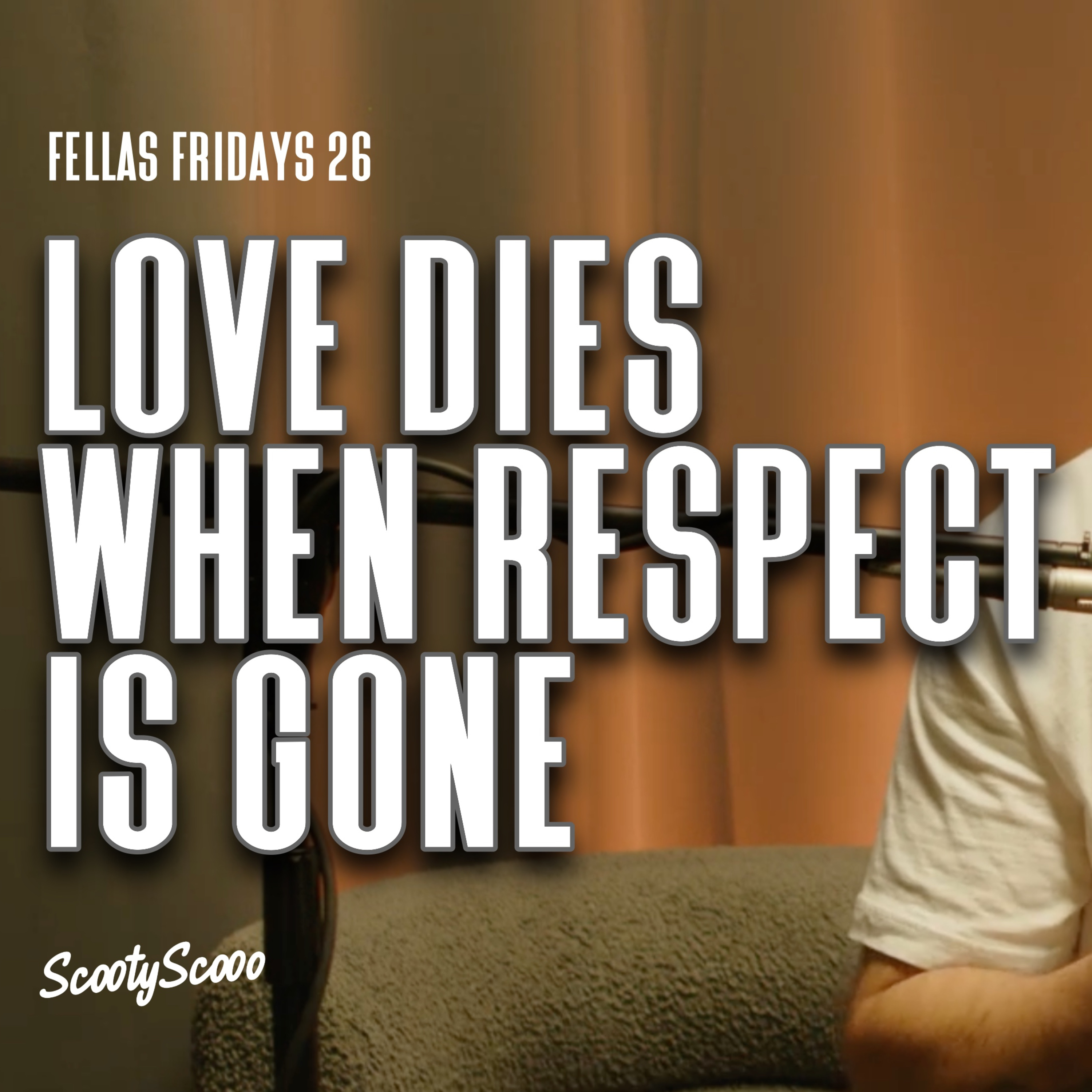 Love Dies When Respect Is Gone | Episode 26 episode artwork