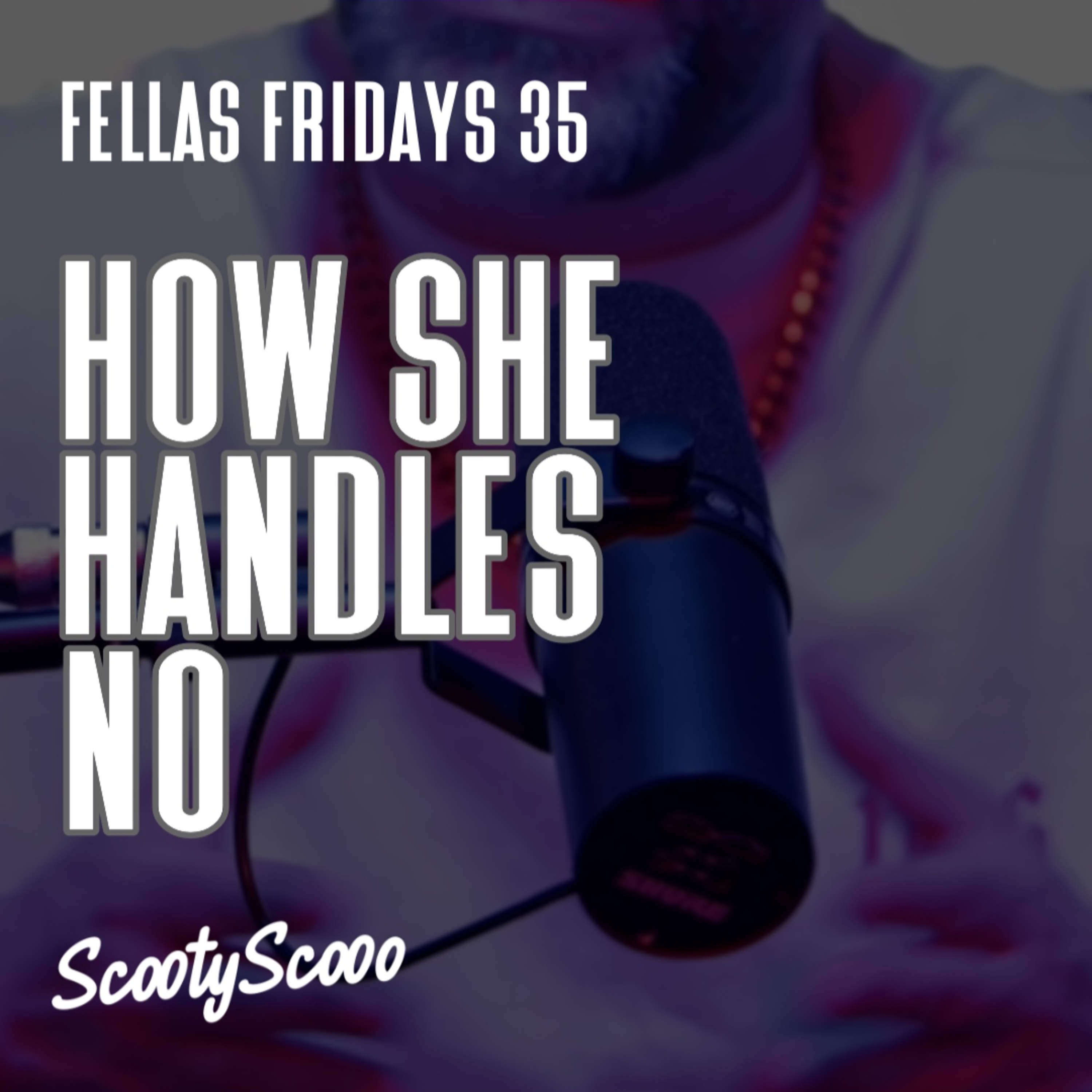 How She Handles No | Episode 35 episode artwork