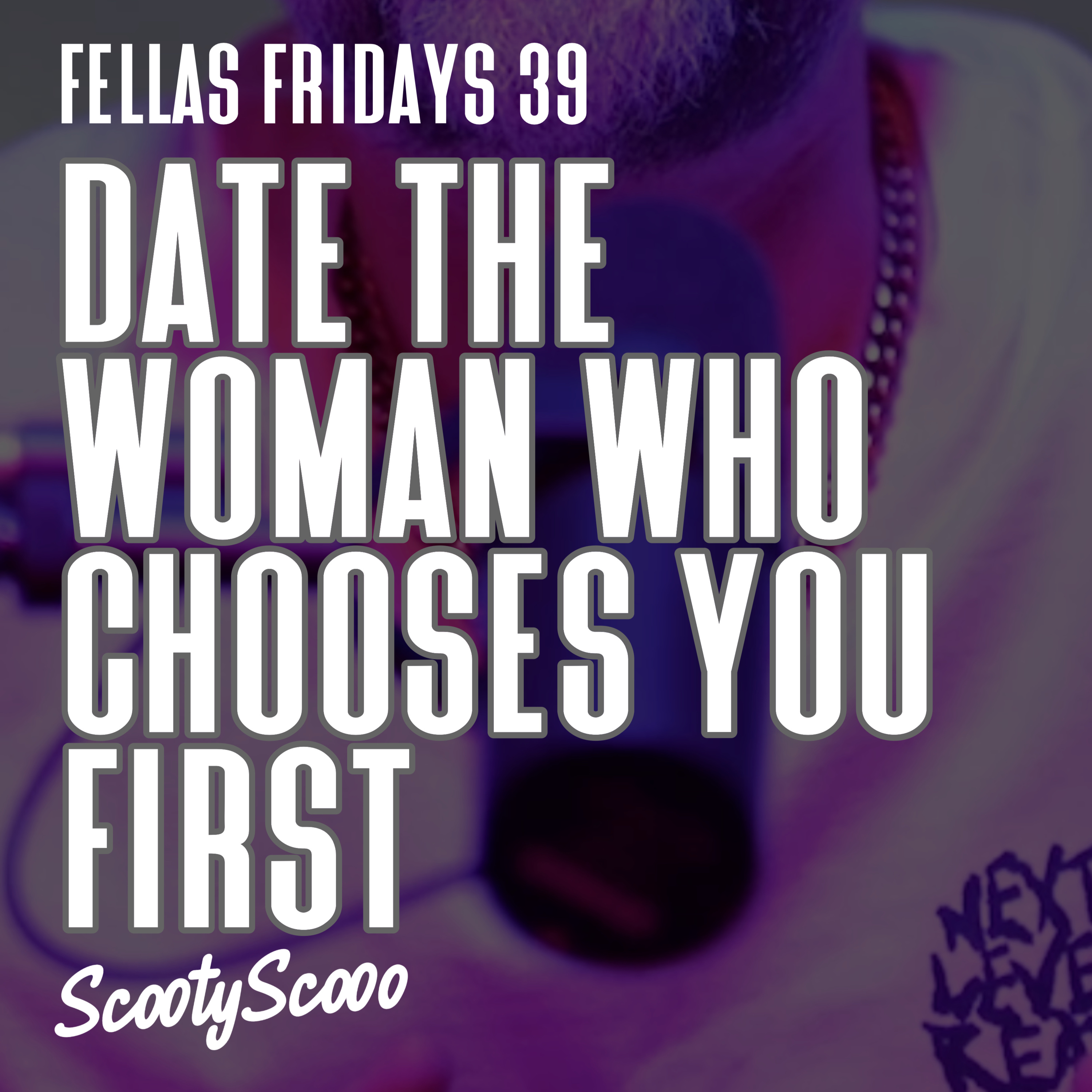 Date The Woman Who Chooses You First | Episode 39 episode artwork