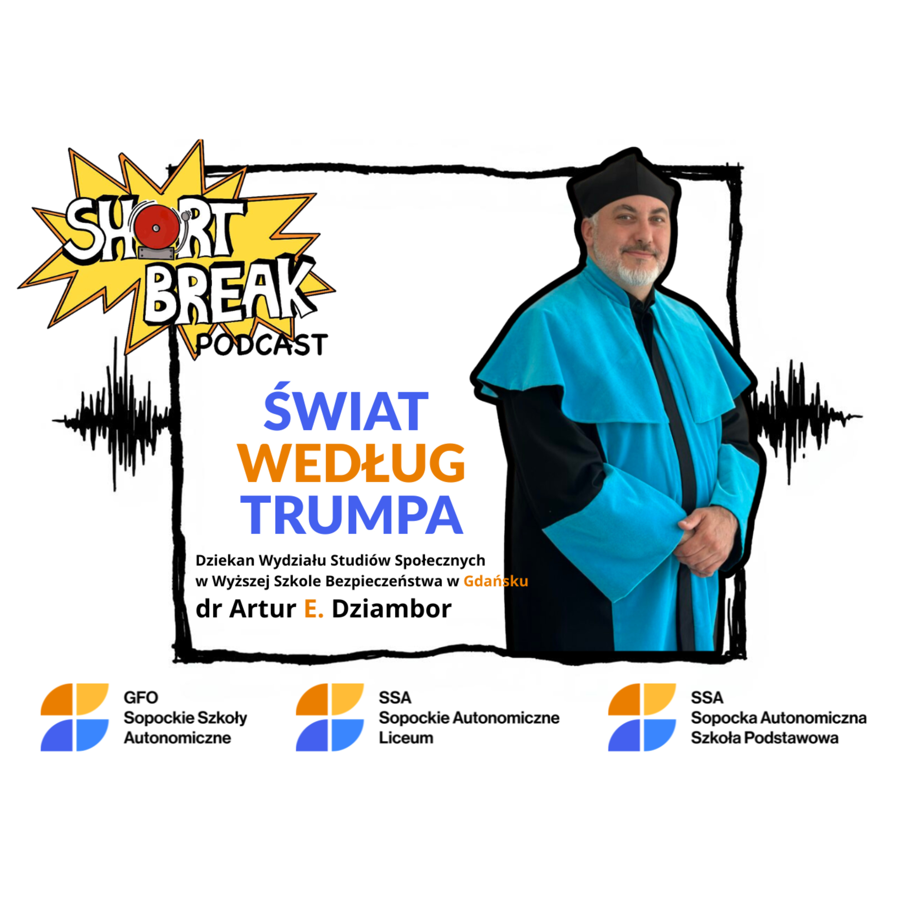 Short Break Podcast - [odcinek 5] Świat według Trumpa z dr Arturem Dziamborem episode artwork