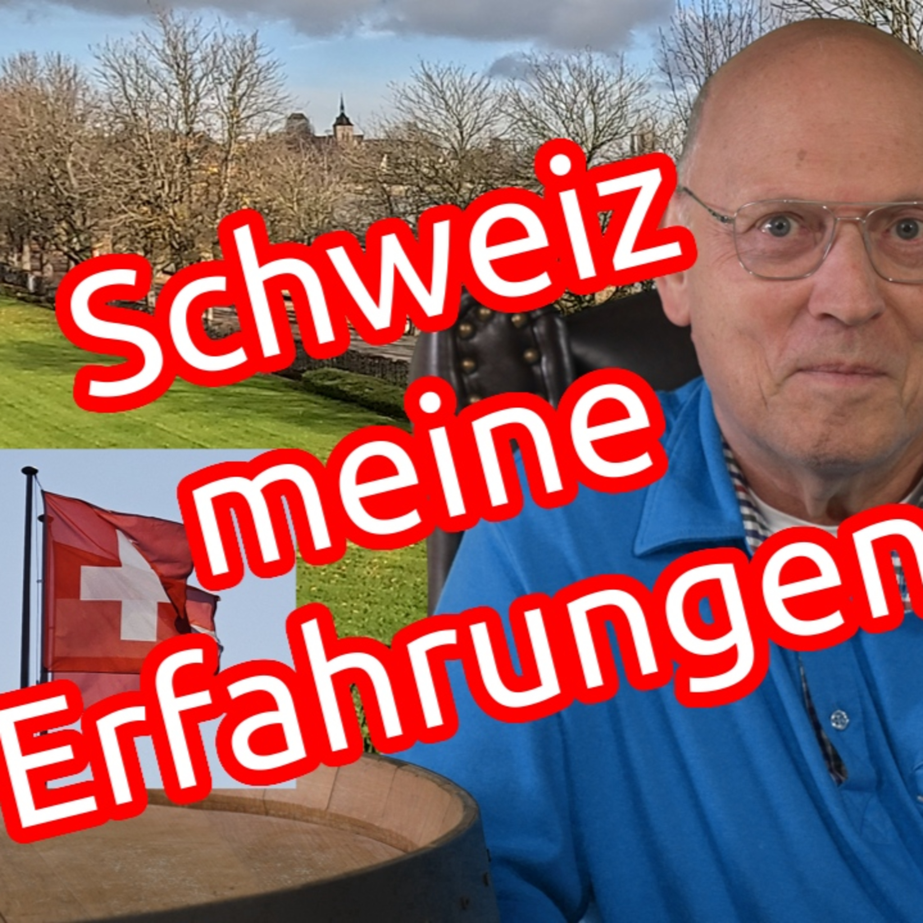 Schweiz - Auswanderungsland für Deutsche? Erfahrungen, Volksabstimmungen, Russland, EU und NATO