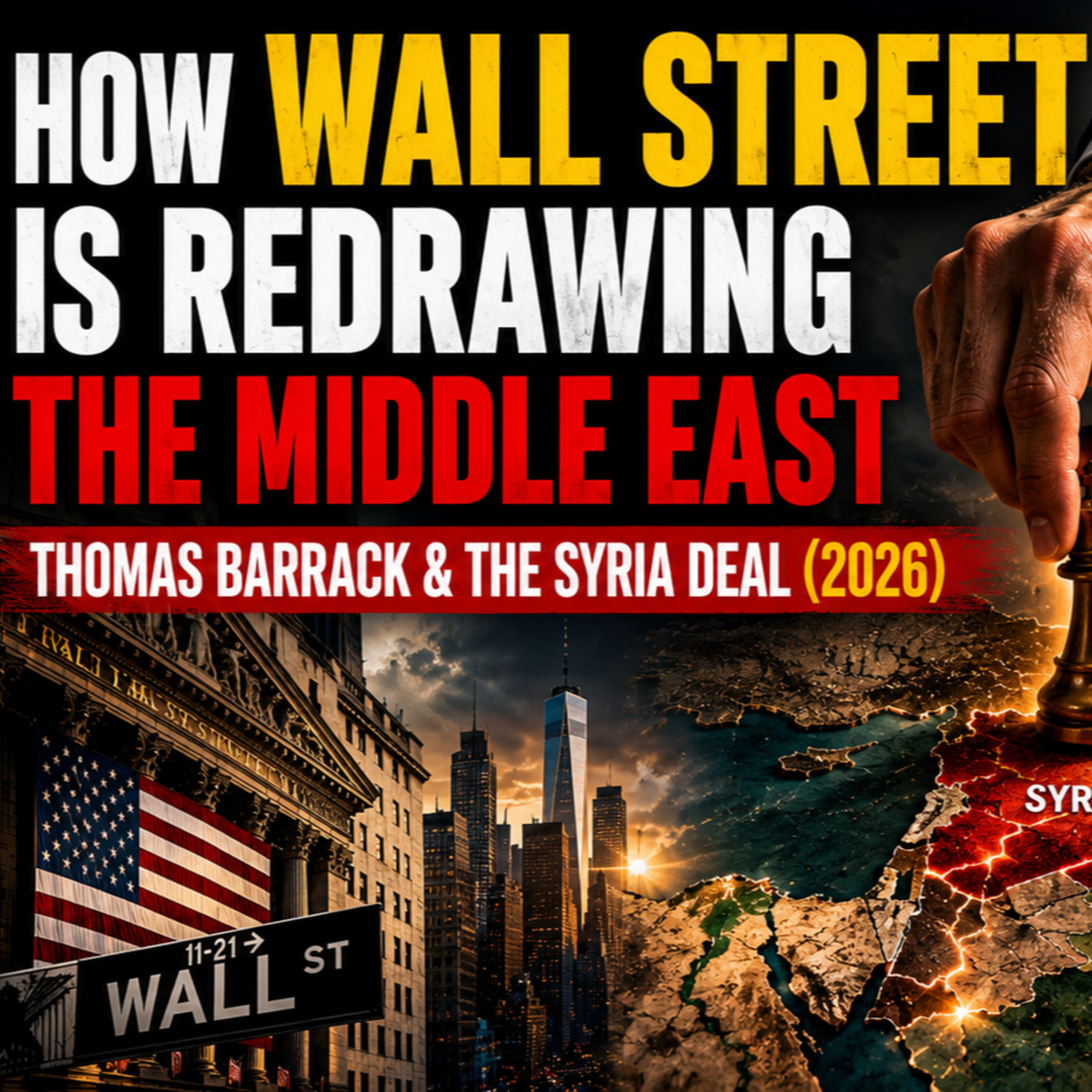 How Wall Street Is Redrawing the Middle East: Thomas Barrack & The Syria Deal (2026) episode artwork