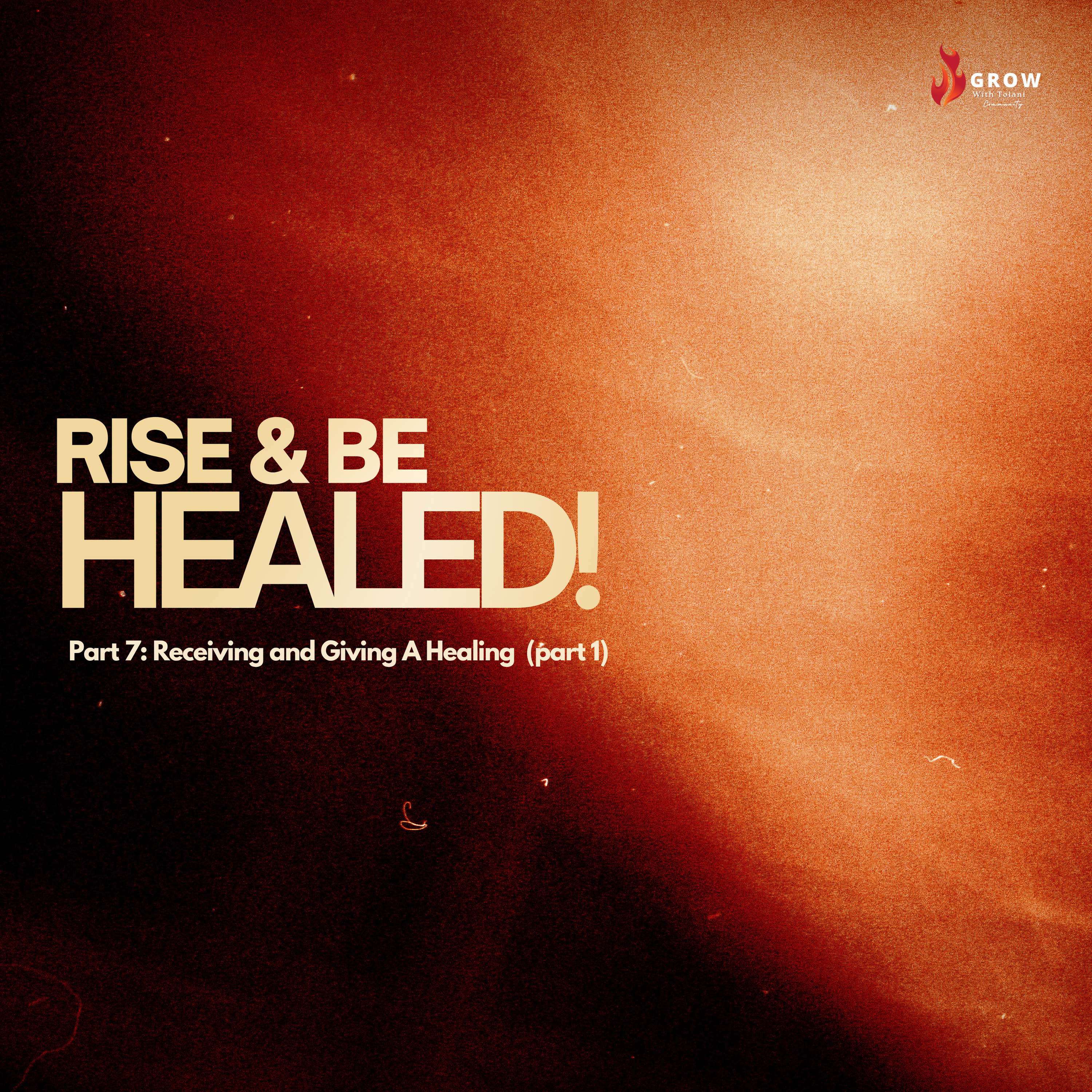 PART 7: Receiving and Giving A Healing (part 1 ) episode artwork