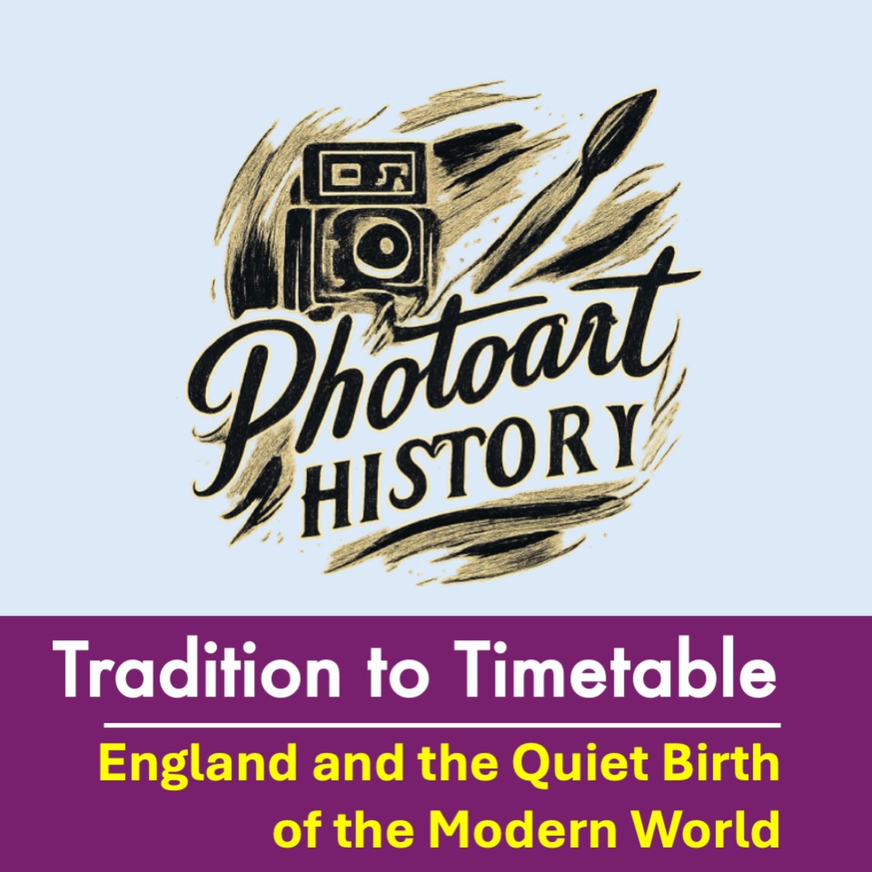 Tradition to Timetable: England and the Quiet Birth of the Modern World episode artwork