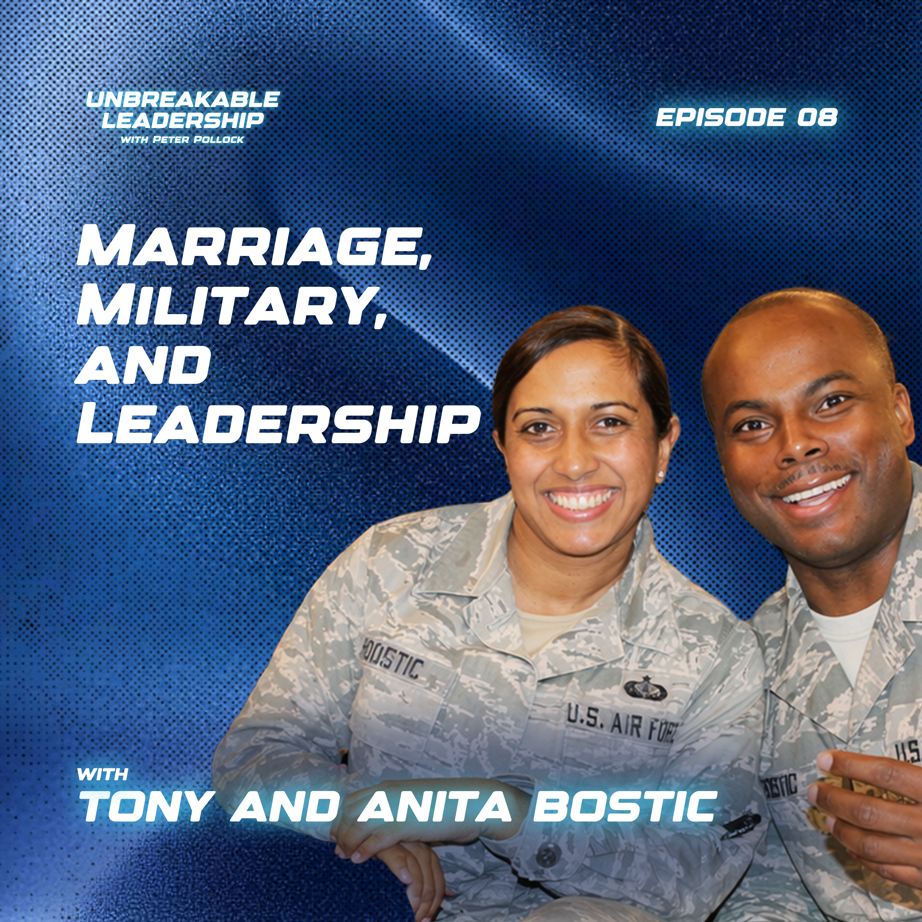 Marriage, Military, and Leadership with The Bostics episode artwork