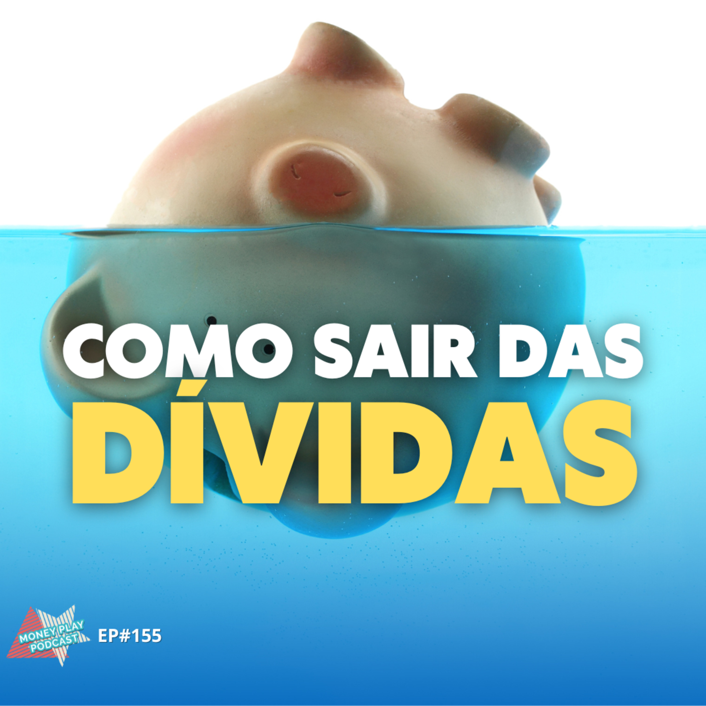 PRIMEIRO PASSO PARA SAIR DAS DÍVIDAS E CRIAR PATRIMÔNIO  episode artwork