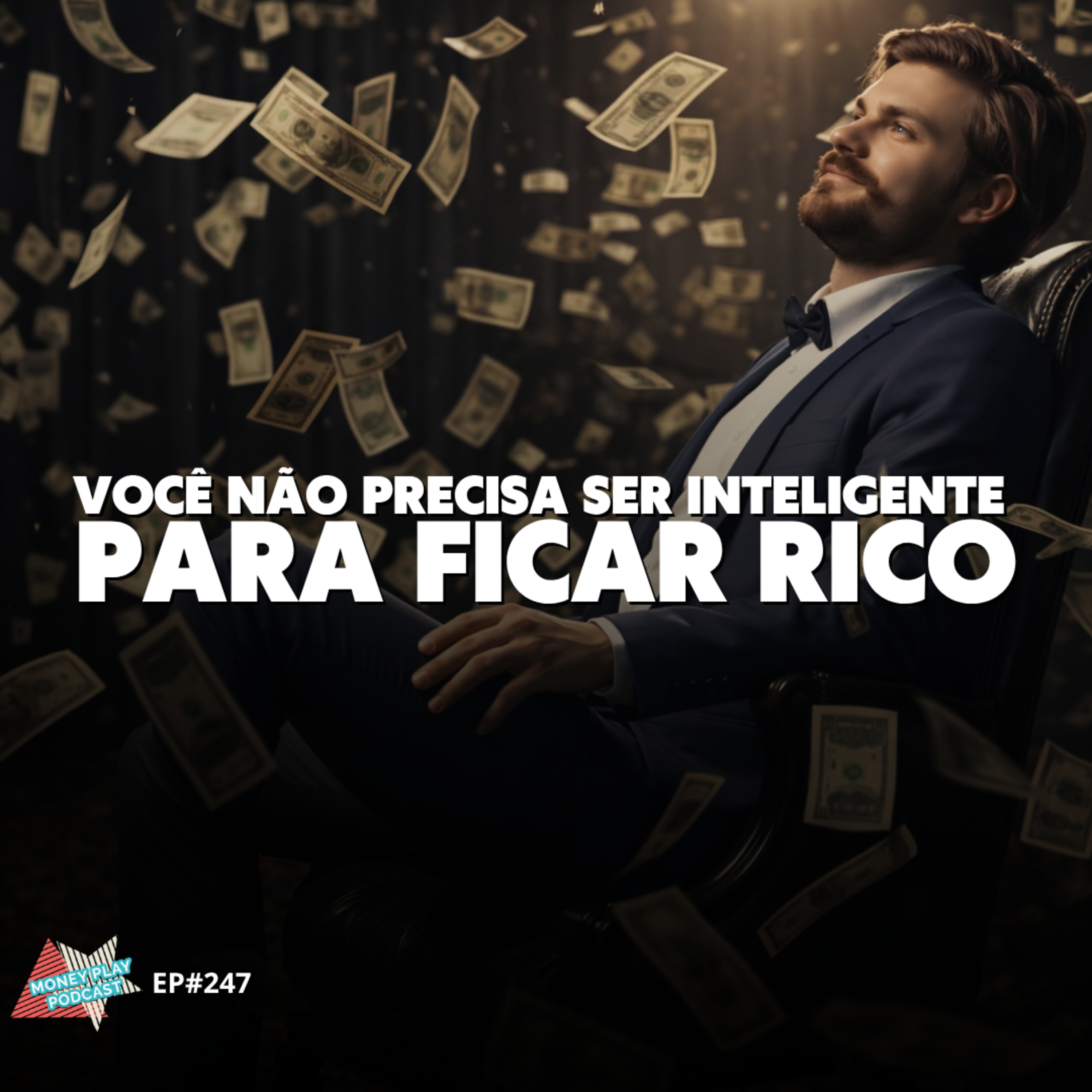 VOCÊ NÃO PRECISA SER INTELIGENTE PARA FICAR RICO episode artwork
