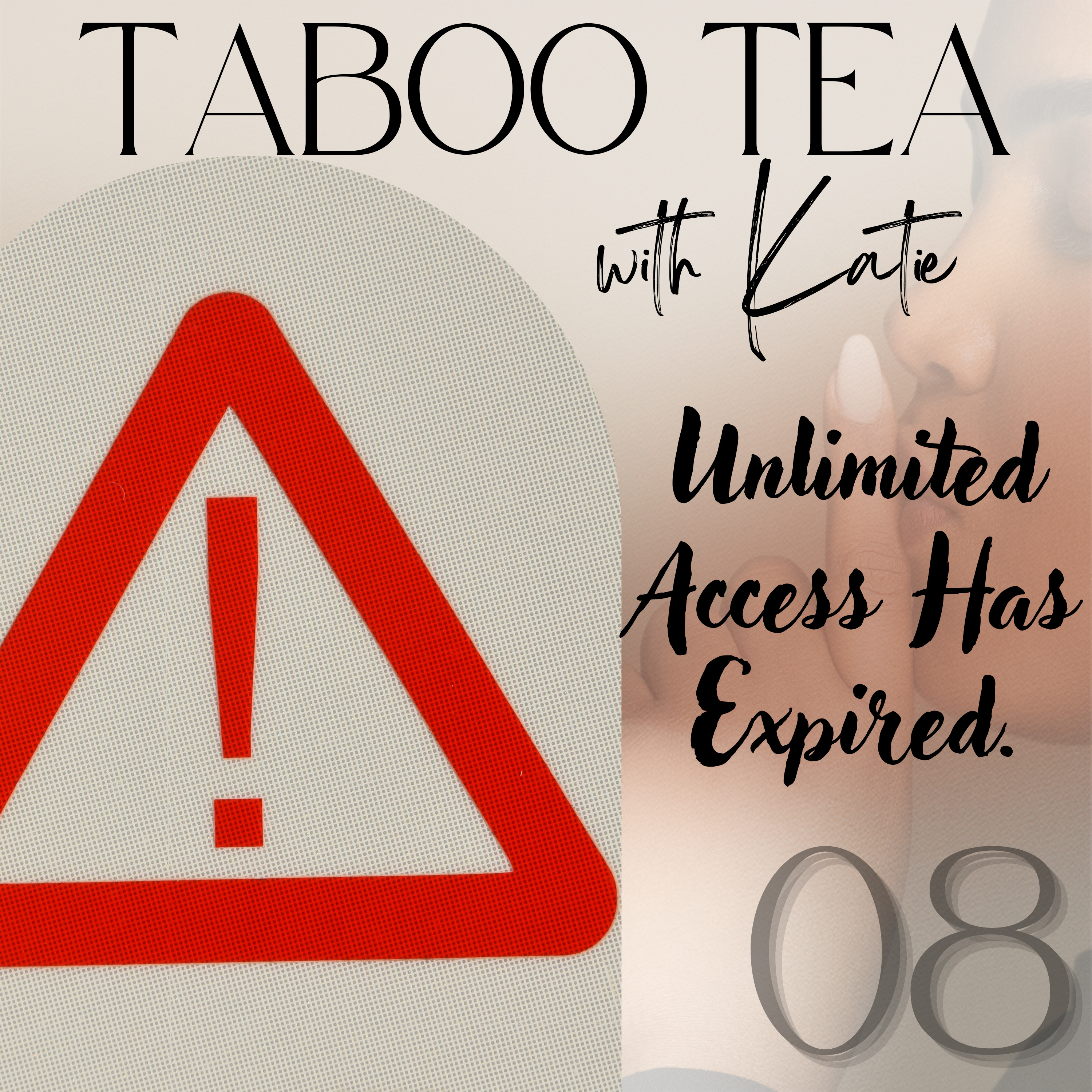 S2 | Ep 8: Unlimited Access Has Expired episode artwork
