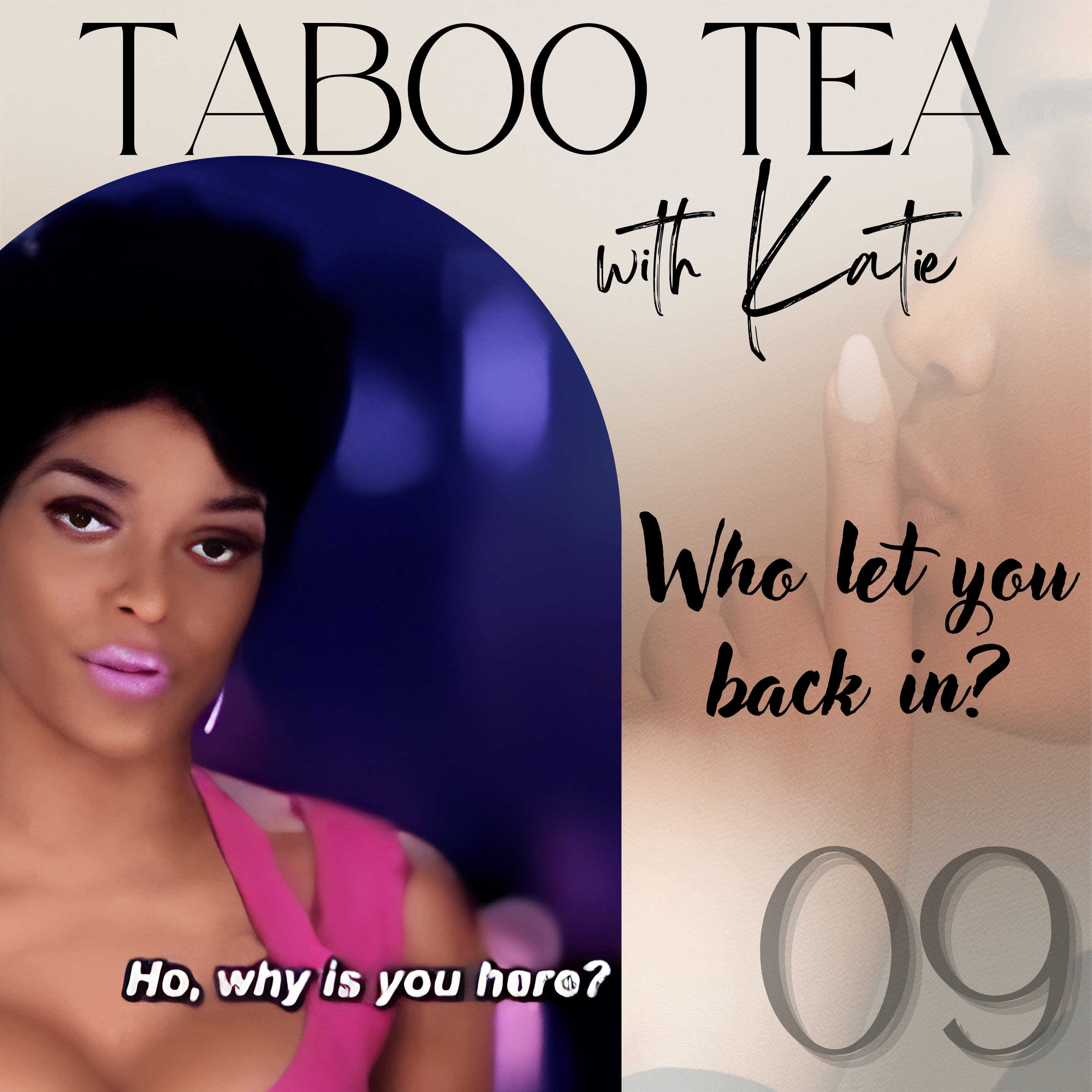 S2 | Ep 9: Who Let You Back In? episode artwork