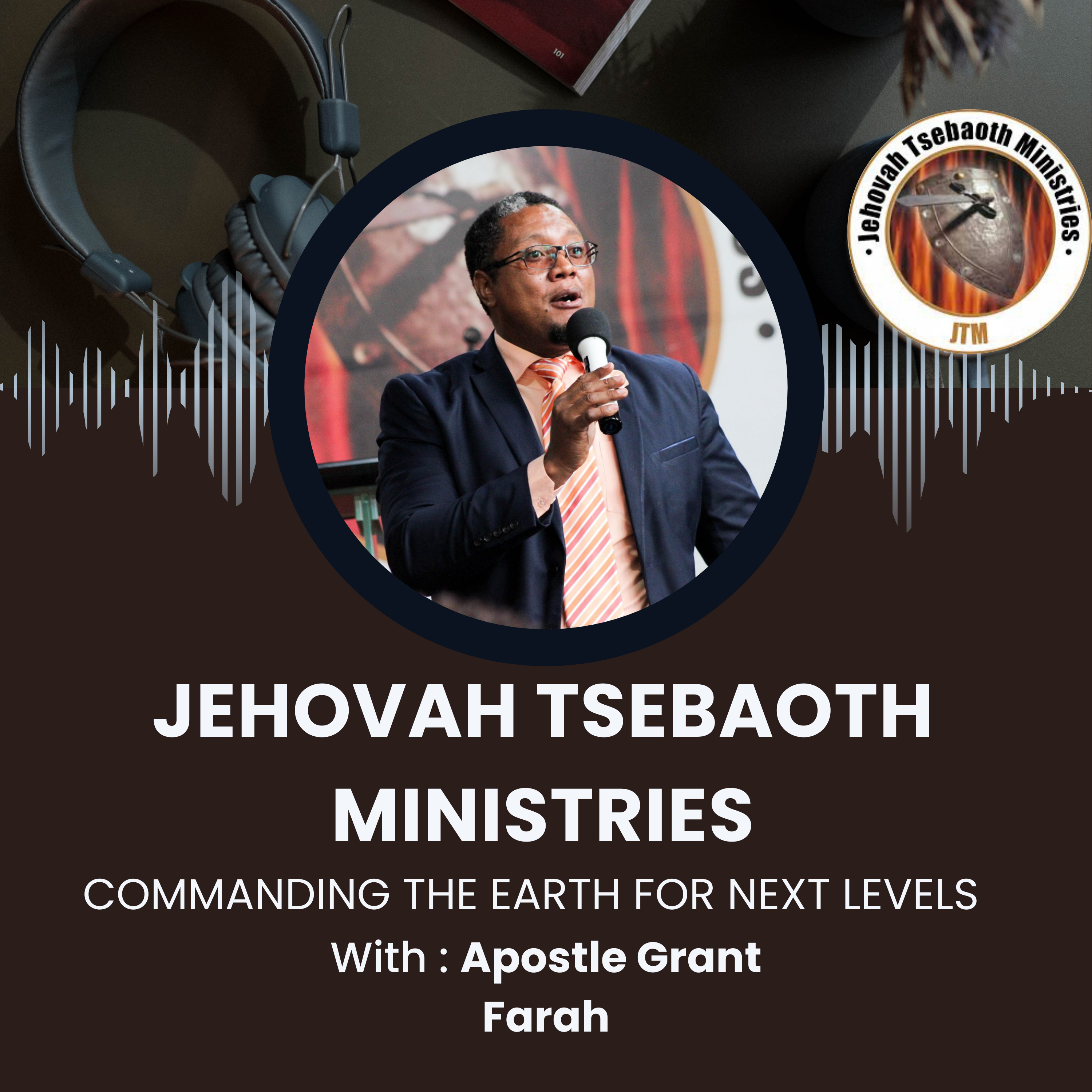 Commanding the earth for Next Levels | Apostle Grant Farah episode artwork