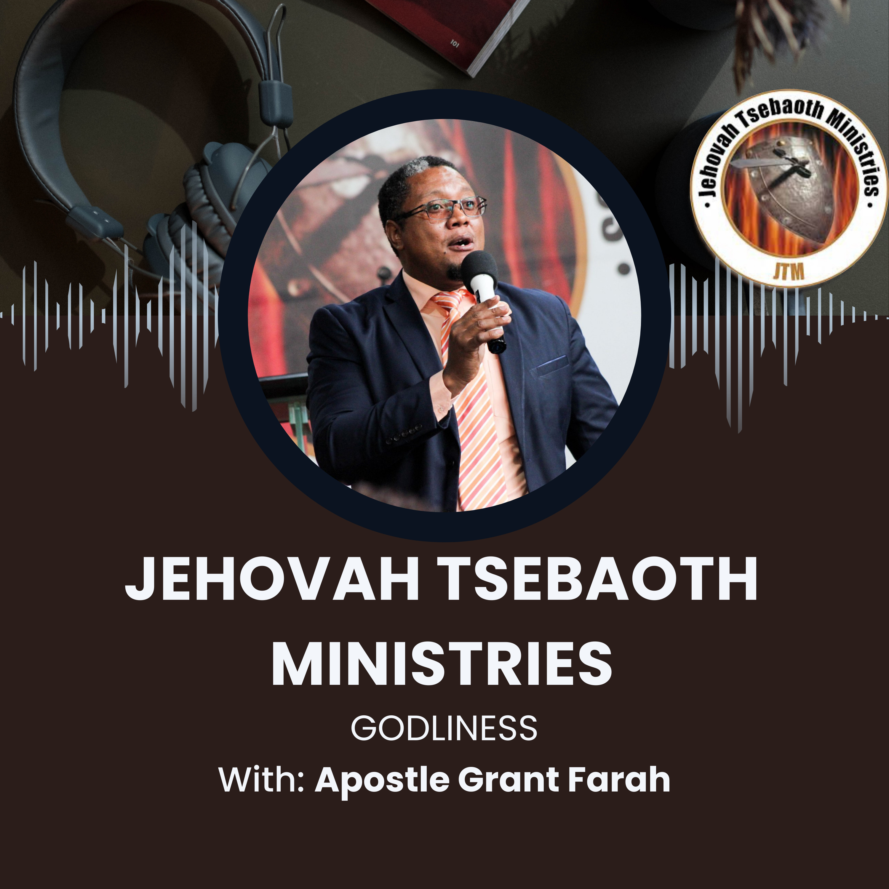 Godliness & Sanctification | Apostle Grant Farah episode artwork
