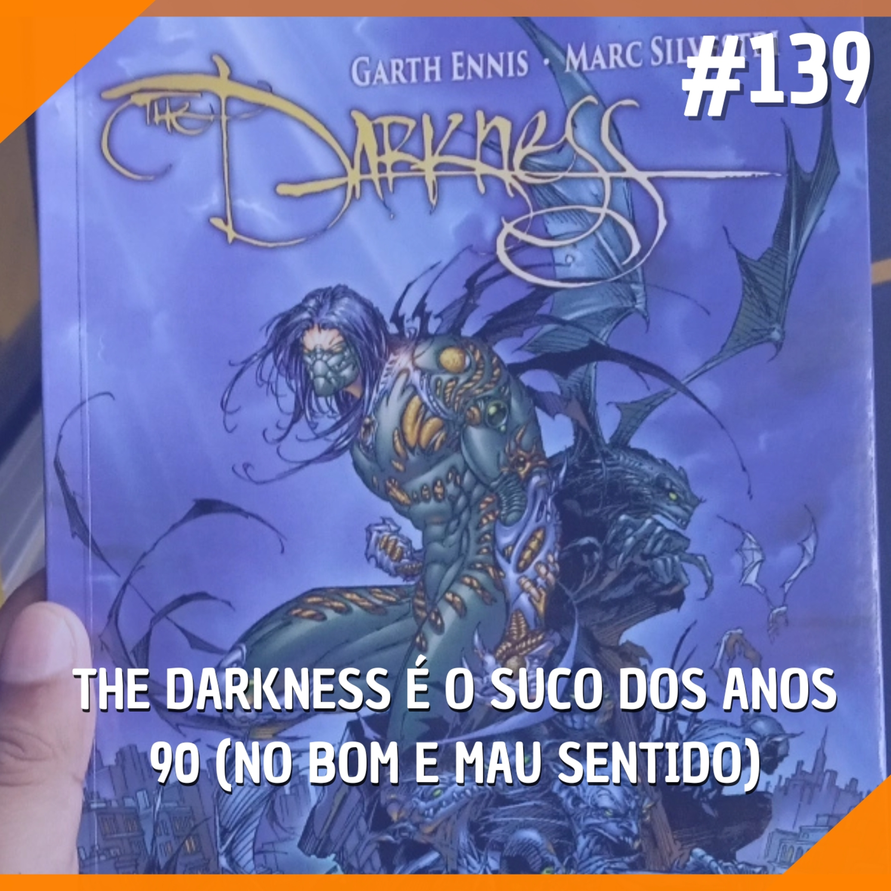 #139 - The Darkness é o Suco dos Anos 90 (No Bom e Mau Sentido) episode artwork