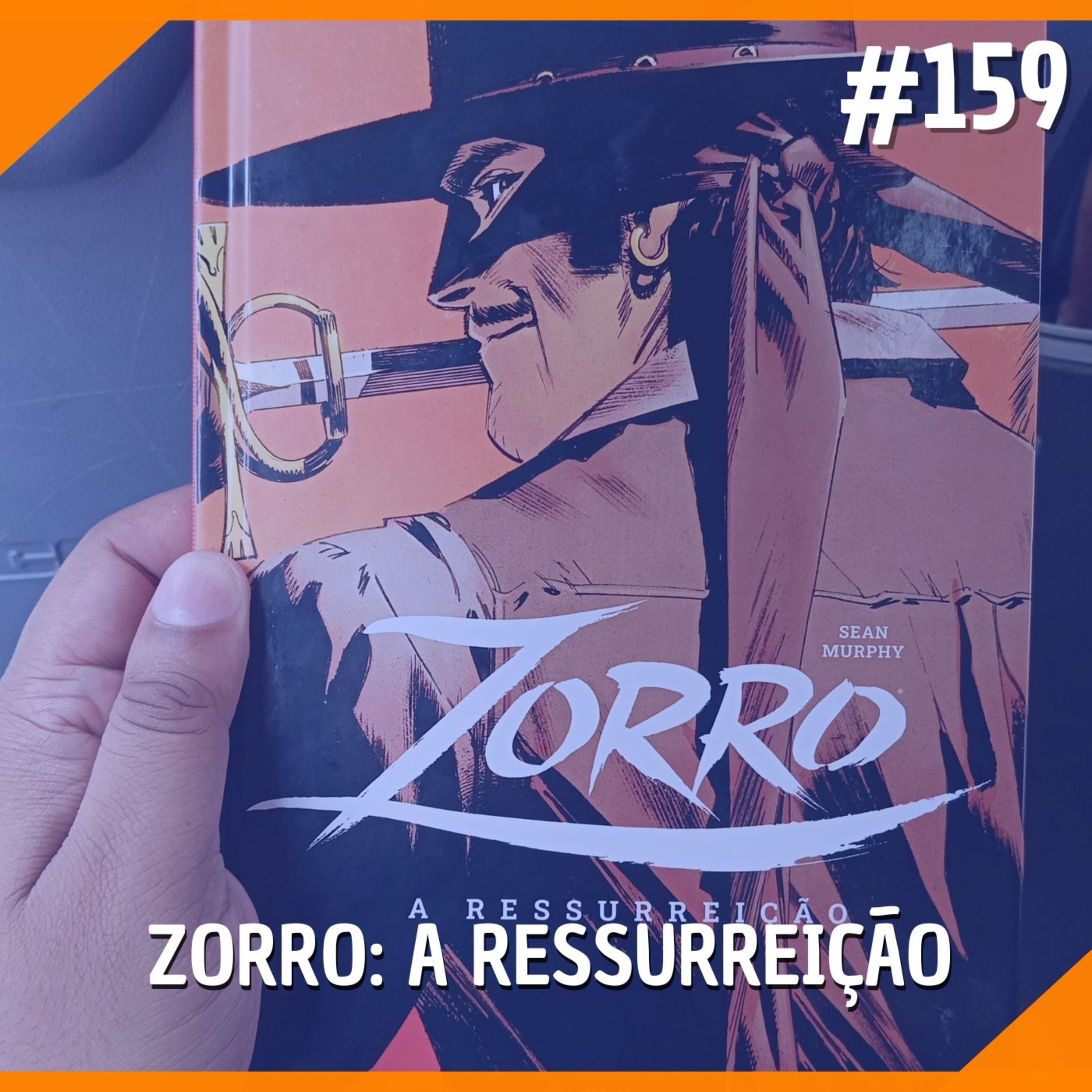 #159 - Zorro: A Ressureição episode artwork