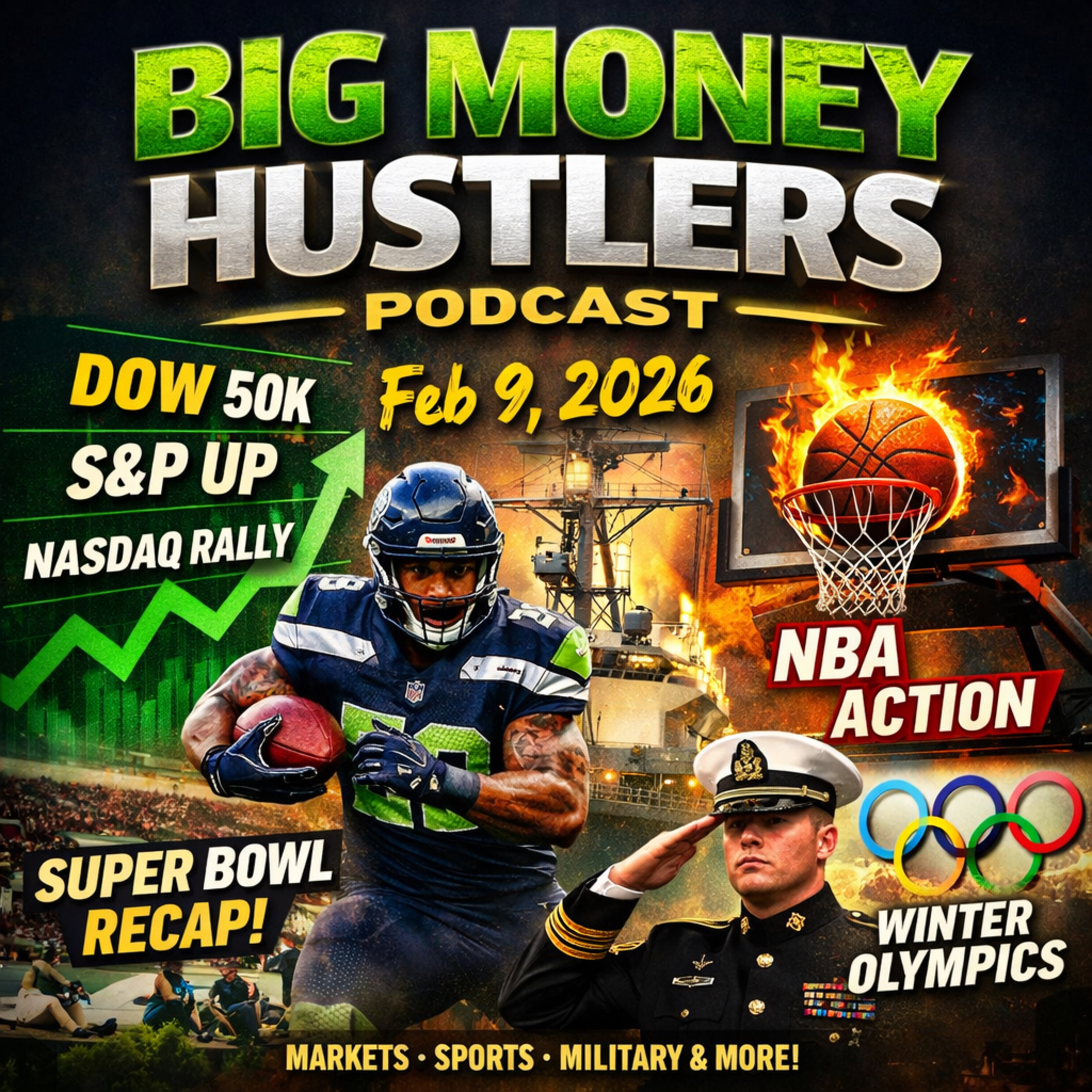 S2-E22 Big Money Hustlers —Feb 9, 2026: Stocks, Super Bowl Shakeups, NBA Action & Olympic Gold Rush! episode artwork