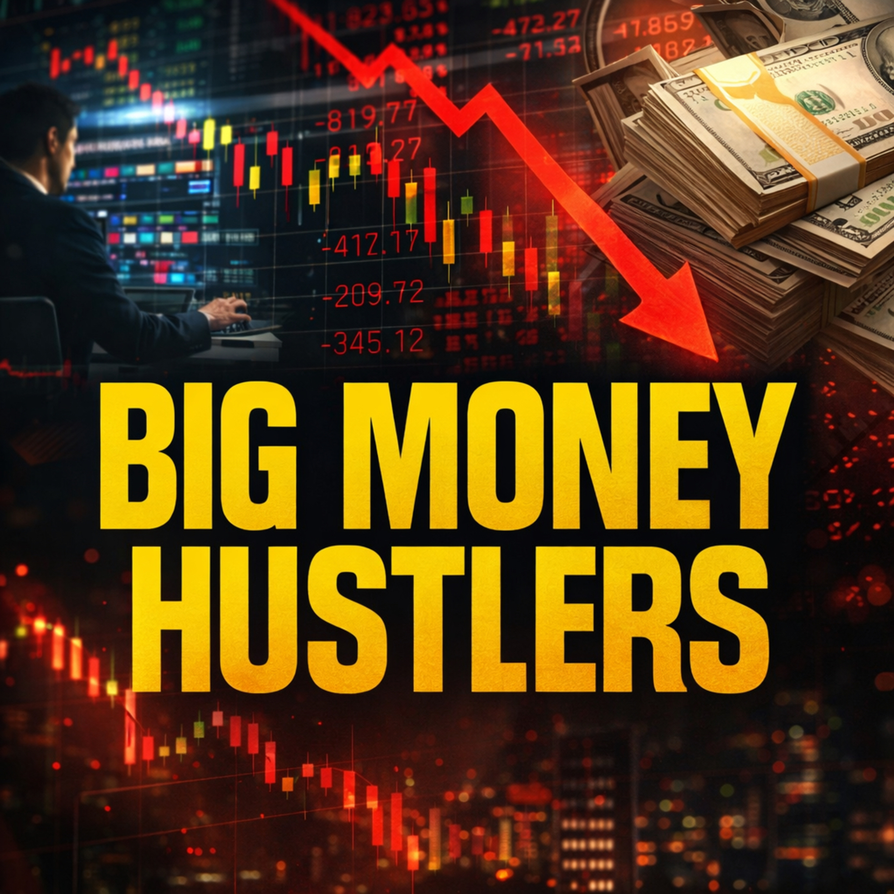 S2 - E24 Big Money Hustlers – Volatility & Value in today’s episode  episode artwork