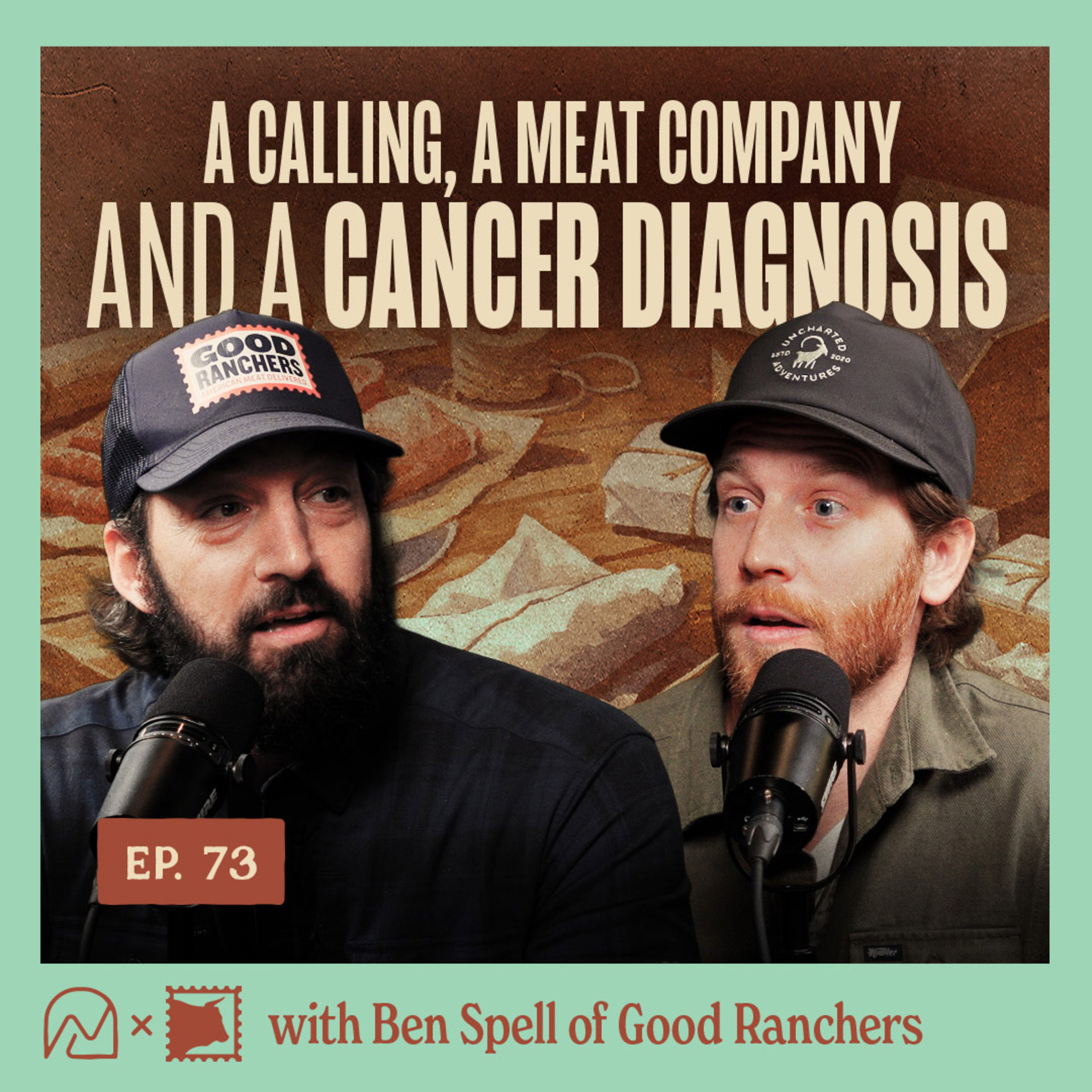 Ep. 73 - God Told Him to Start a Meat Company… Then His Wife Got Cancer - Ben Spell