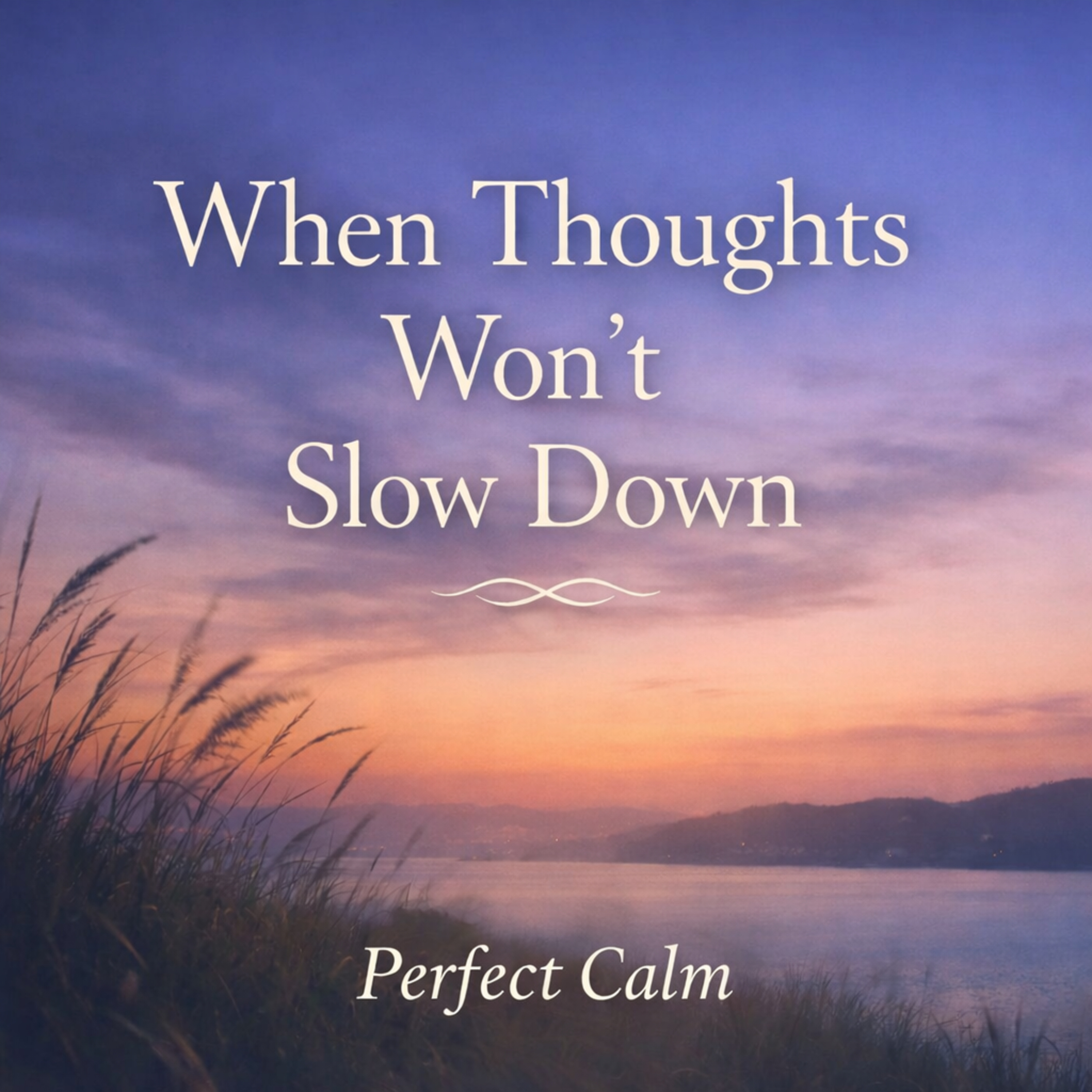 When Thoughts Won’t Slow Down episode artwork