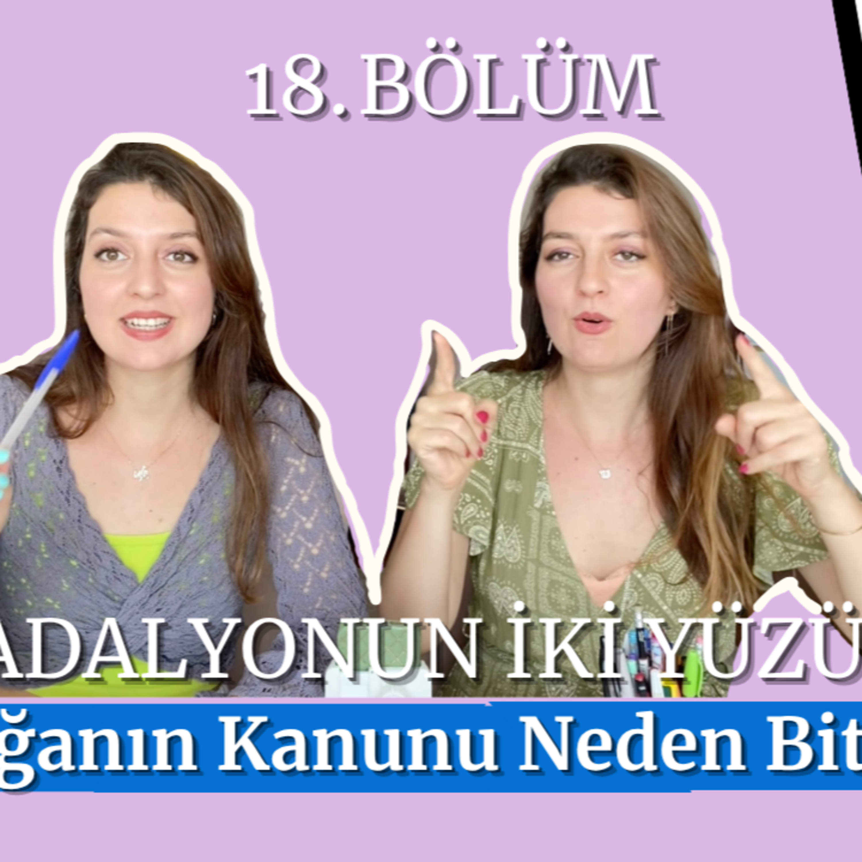 Doğanın Kanunu Analiz: Sevdiklerimiz, Doğrular, Hatalar, Geç Kalınanlar I Madalyonun İki Yüzü 18