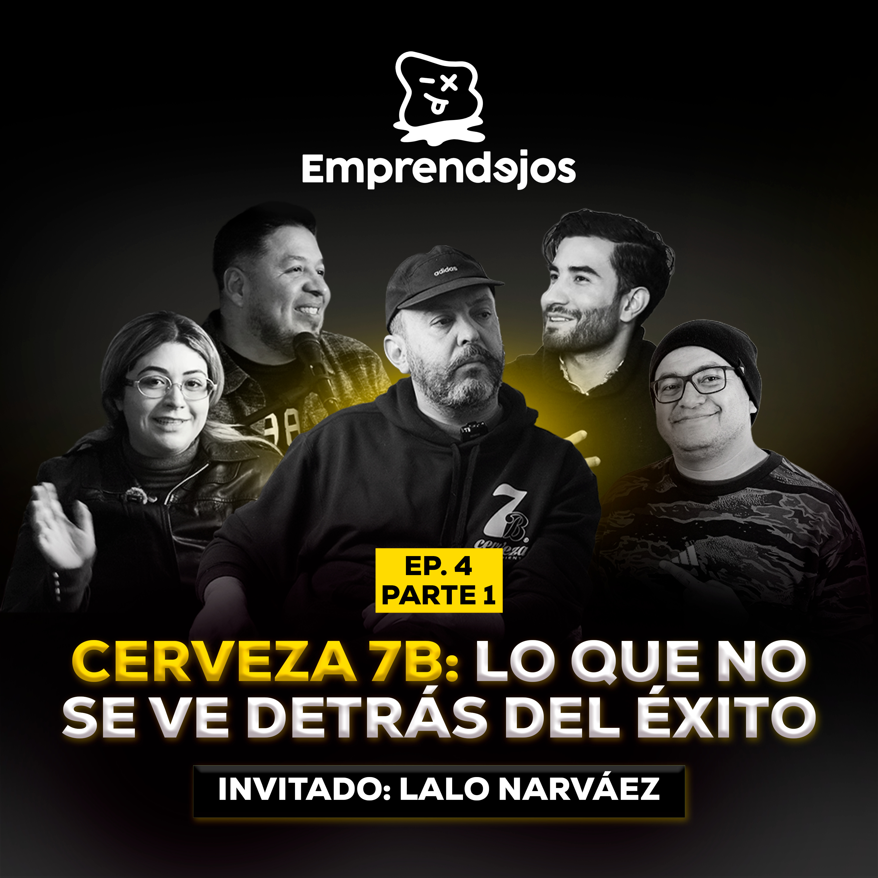 Episodio 4 - Cerveza 7B: Lo que no se ve detrás del éxito (Parte 1)
