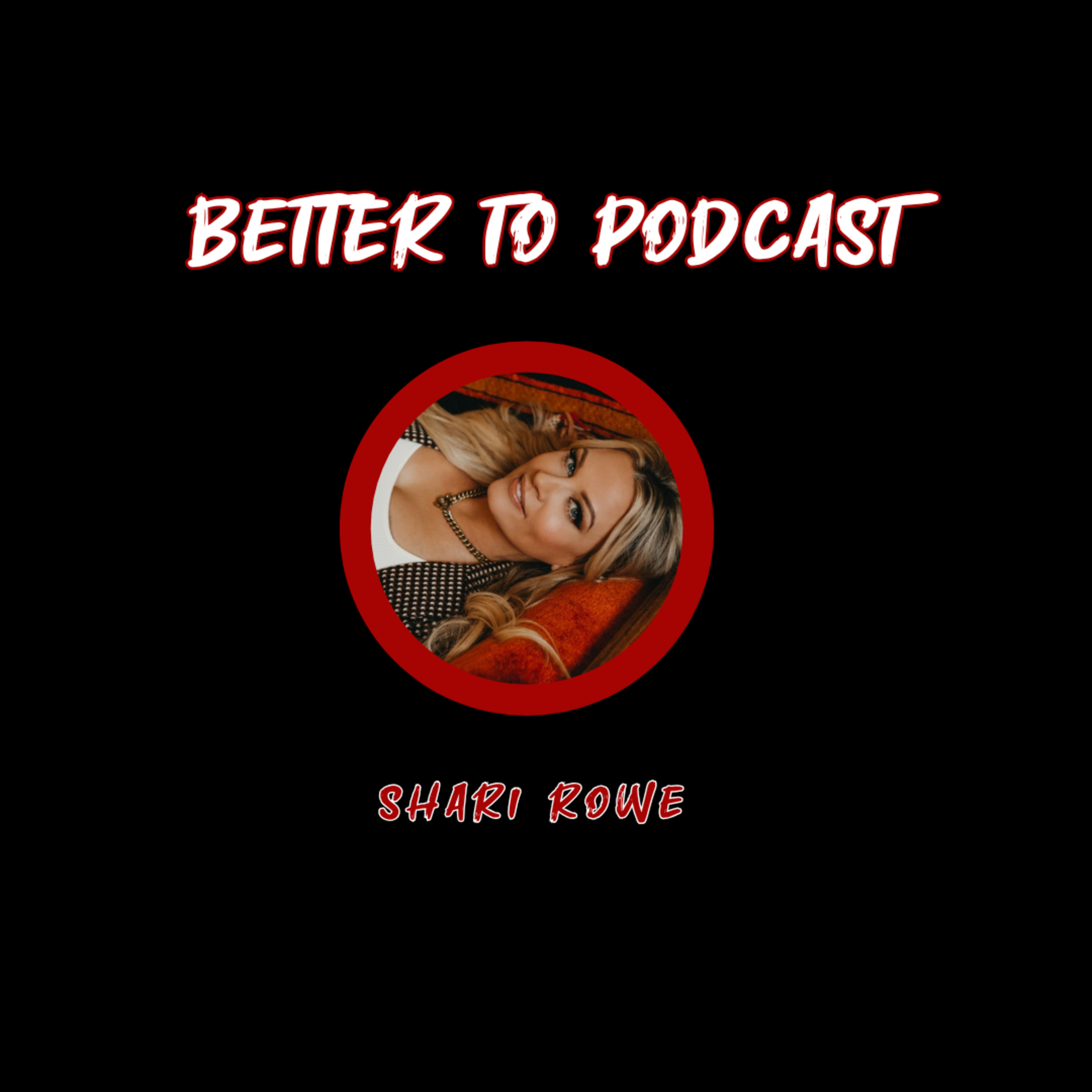 Better To... Podcast with D. M. Needom