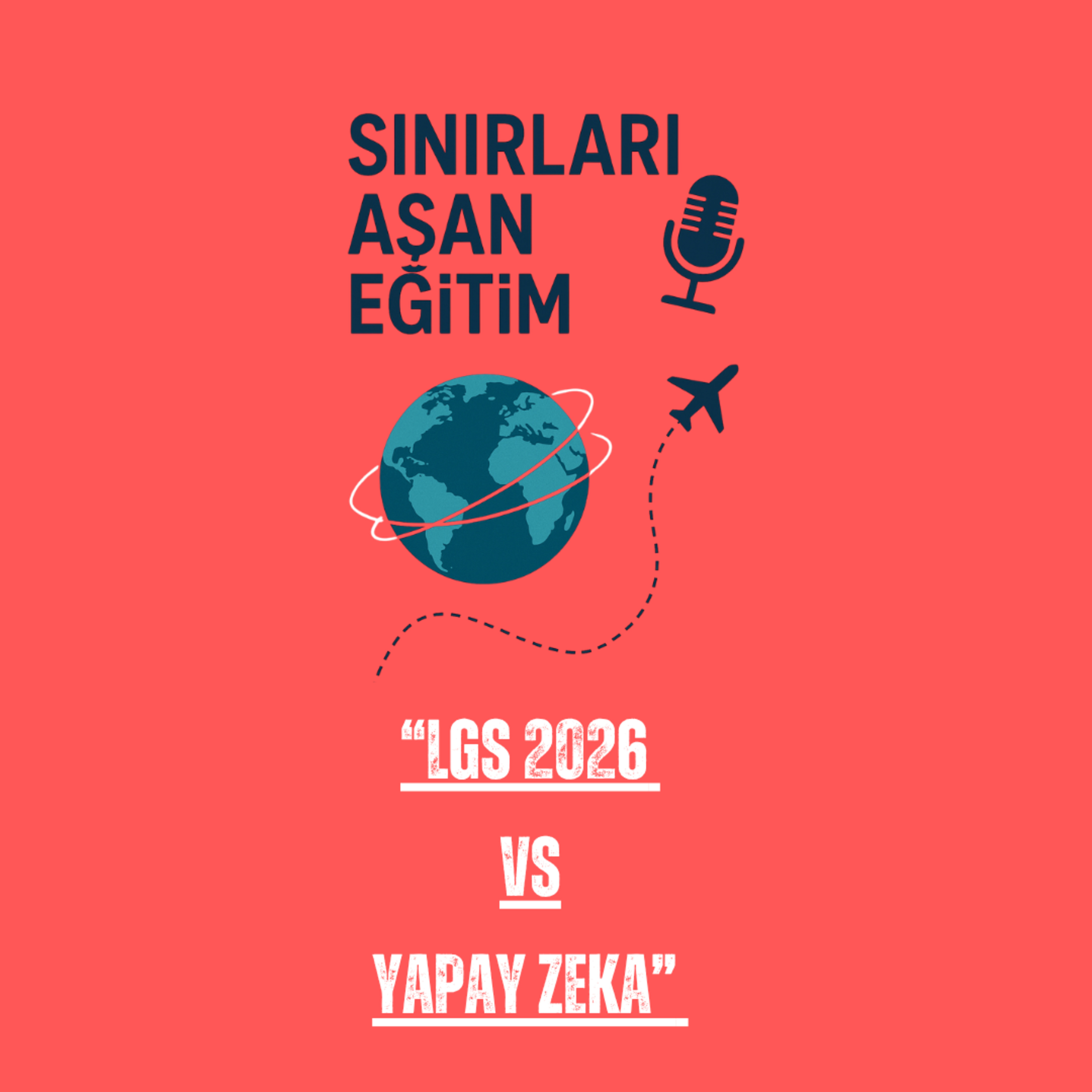 LGS 2026 vs Yapay Zeka.. episode artwork