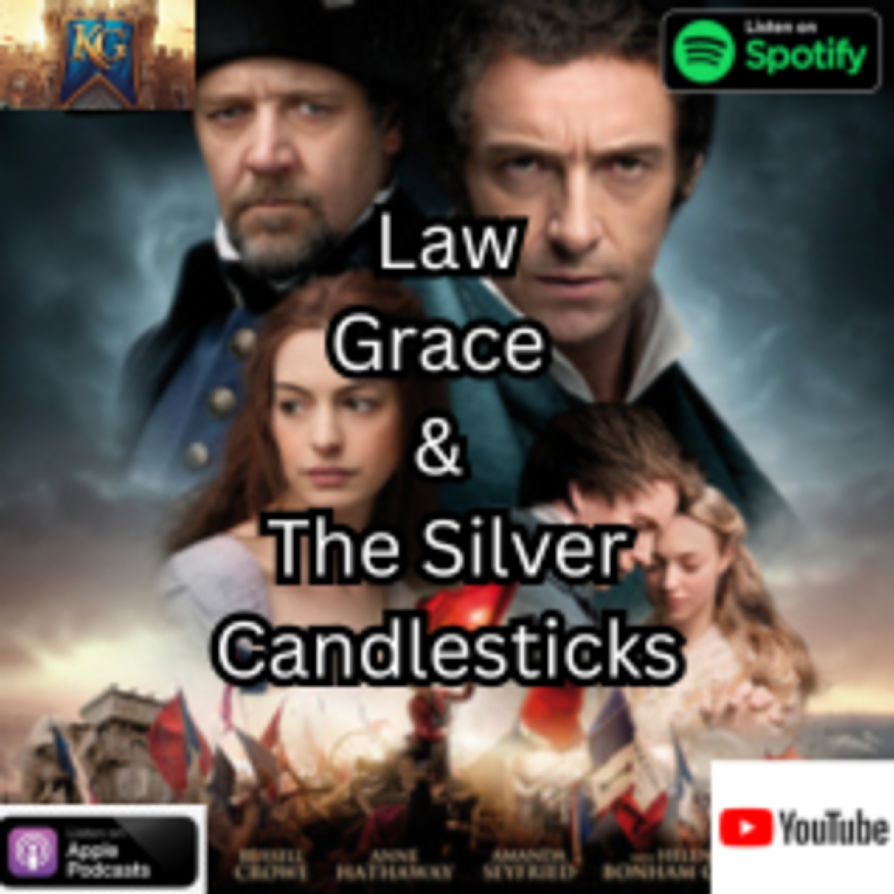 Law, Grace, and the Silver Candlesticks (Les Misérables 2012)- Kingdom Geeks Podcast  episode artwork