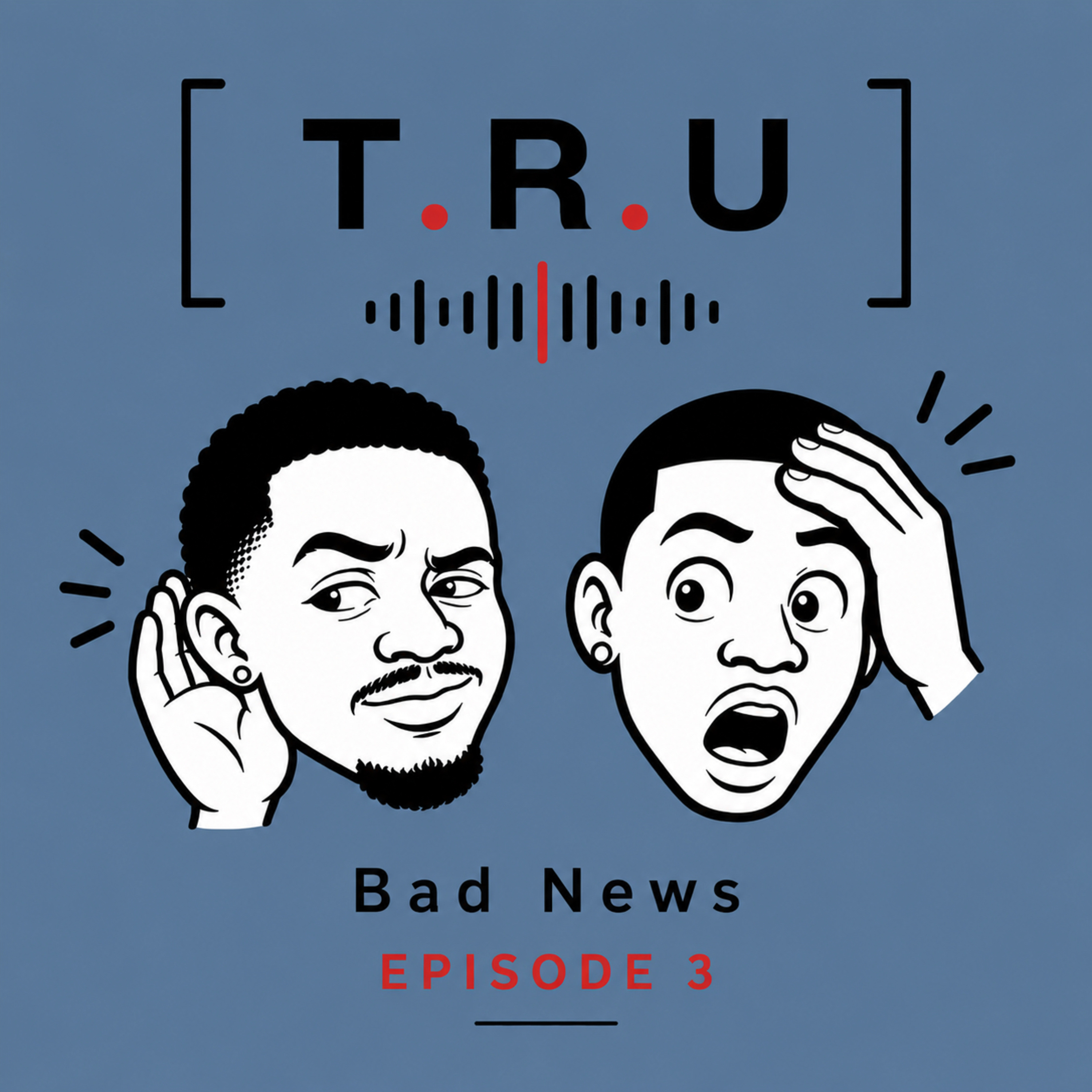 Ep3 “Bad news”  episode artwork
