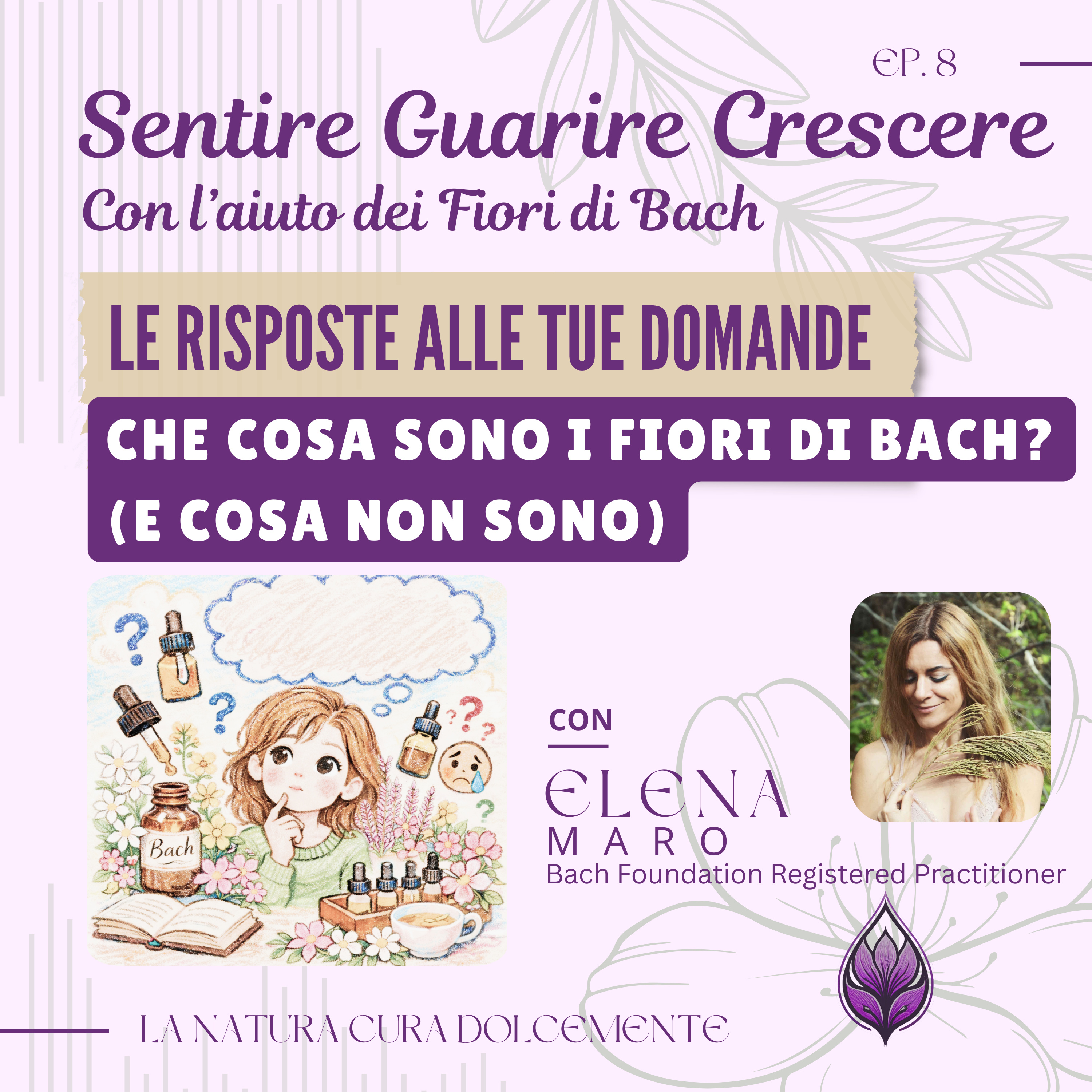Sentire Guarire Crescere - con l\'aiuto dei Fiori di Bach