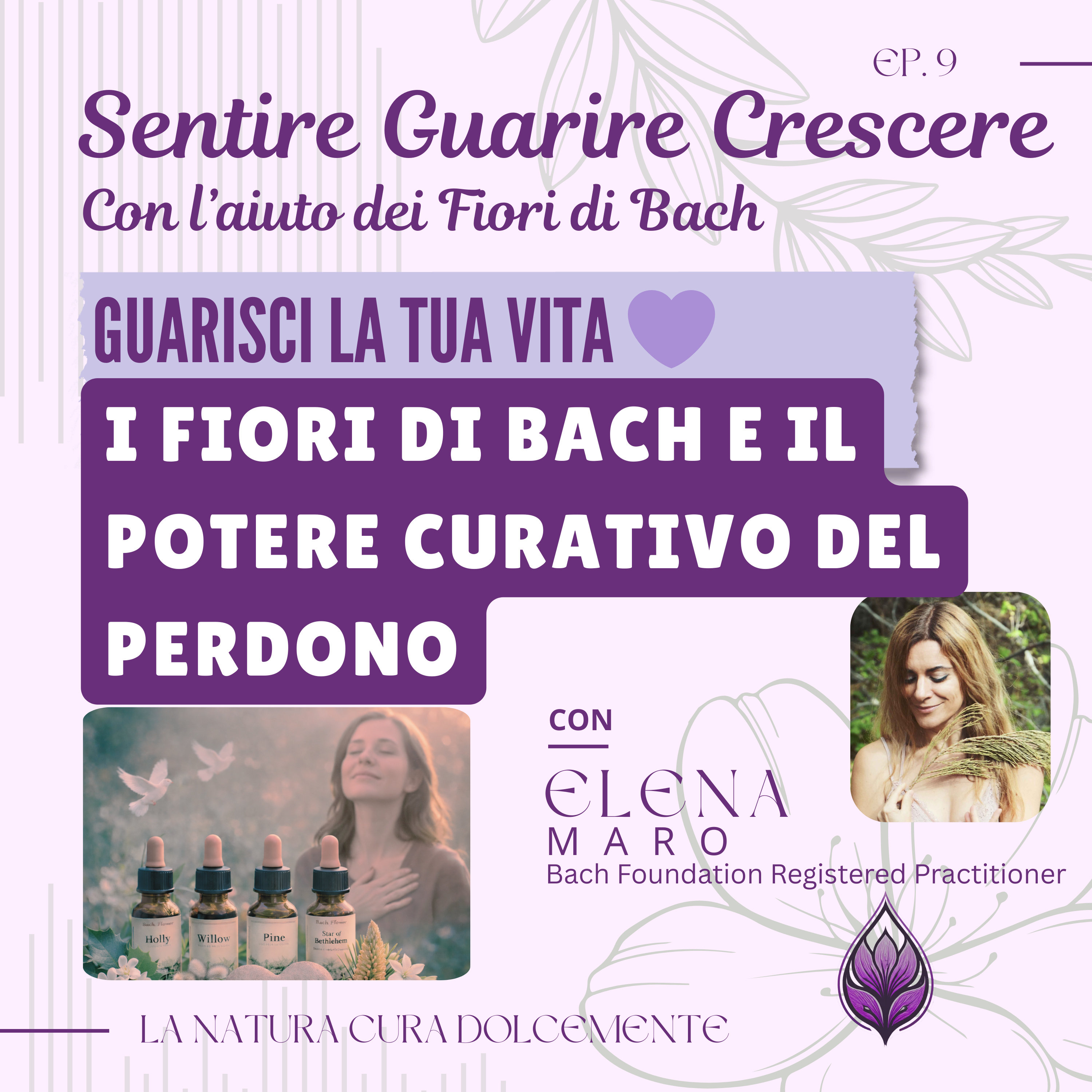 Sentire Guarire Crescere - con l\'aiuto dei Fiori di Bach