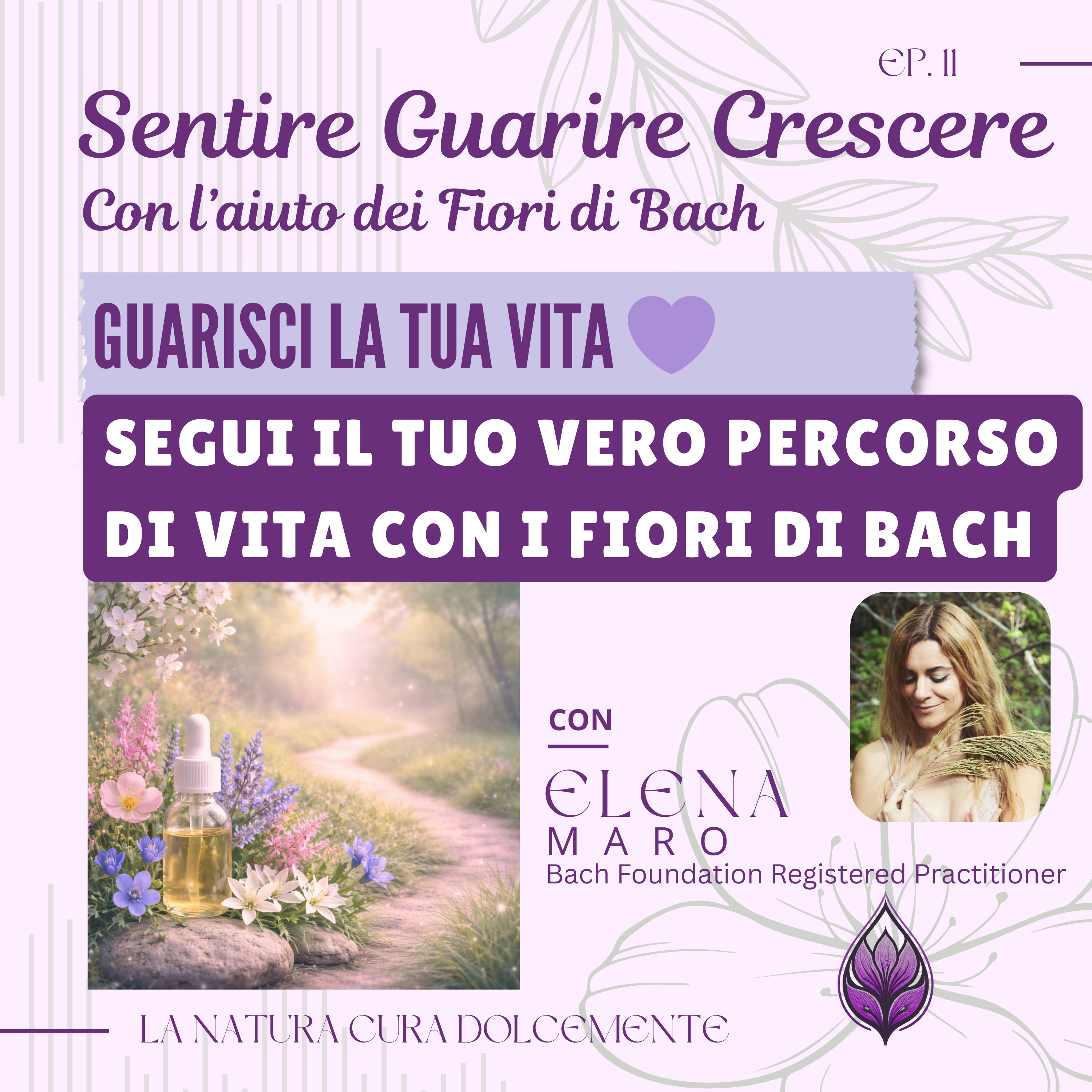 Sentire Guarire Crescere - con l\'aiuto dei Fiori di Bach