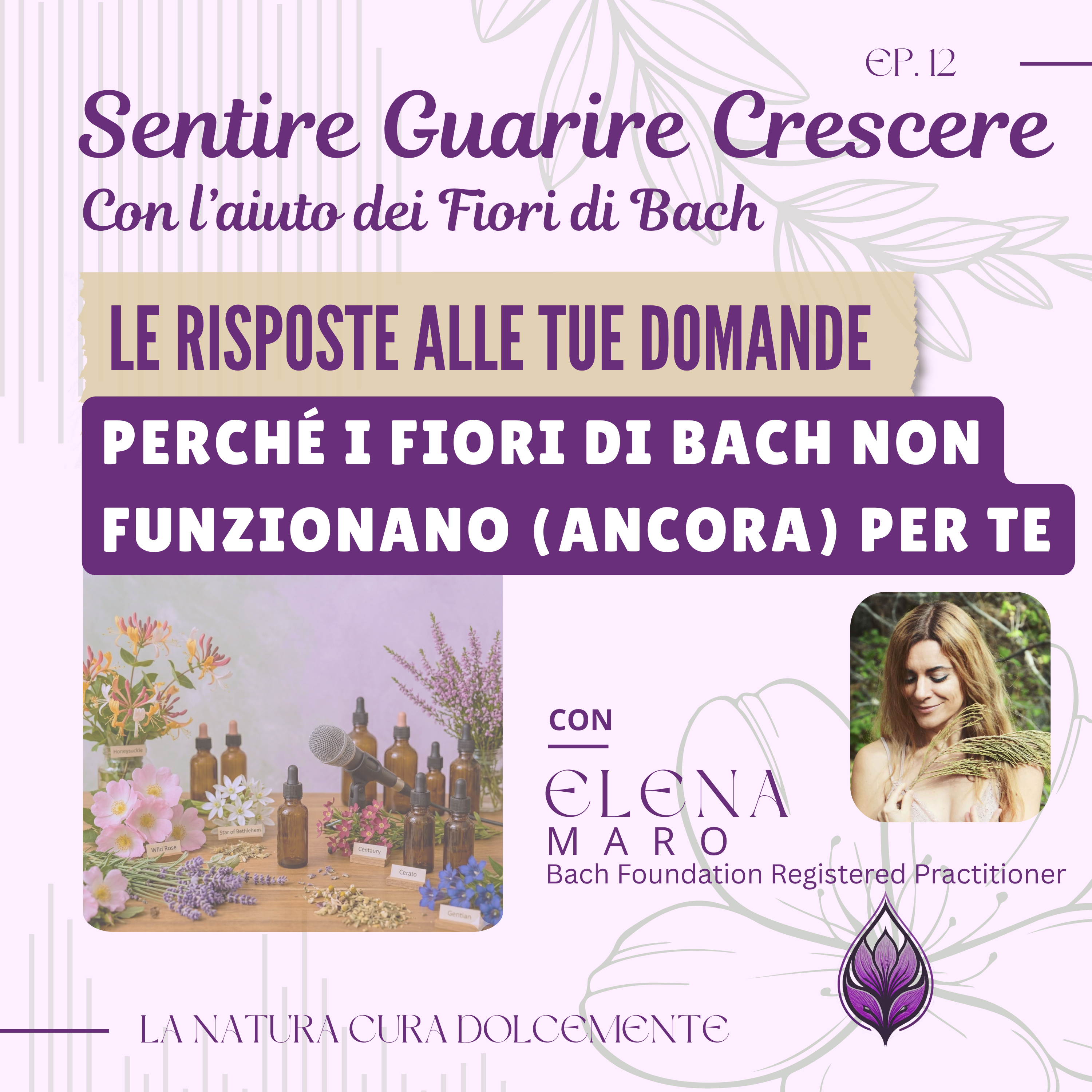 Sentire Guarire Crescere - con l\'aiuto dei Fiori di Bach