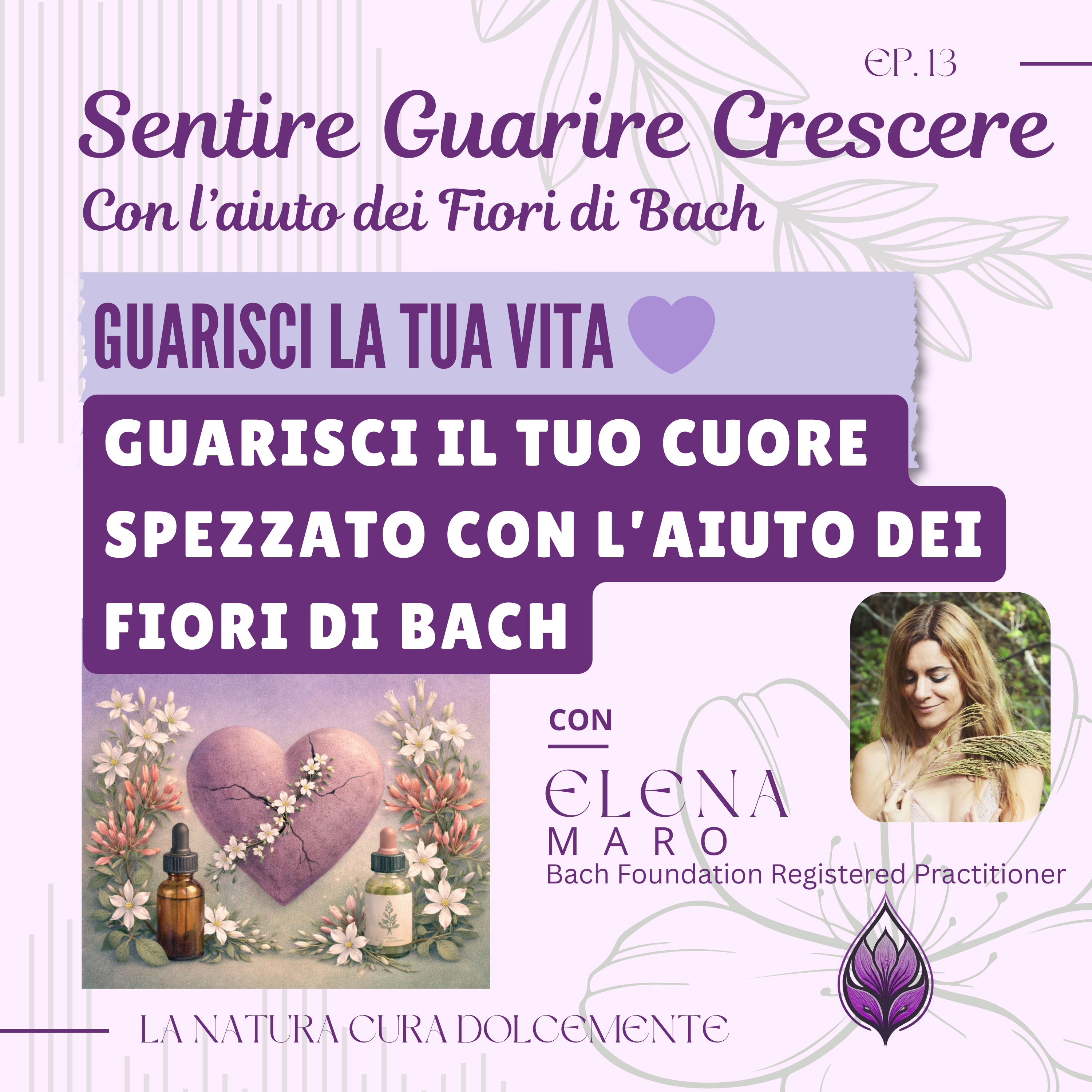 Sentire Guarire Crescere - con l\'aiuto dei Fiori di Bach