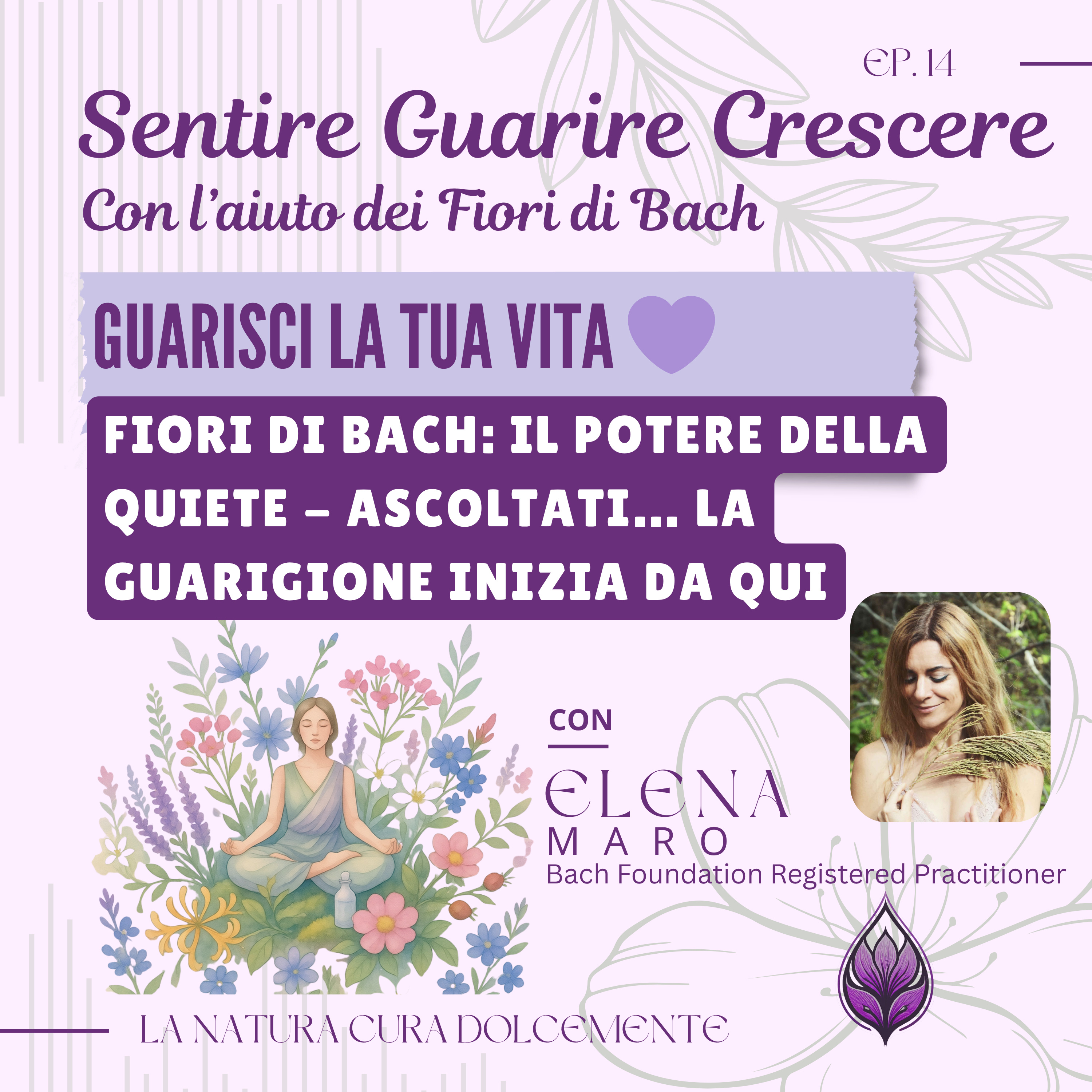 Sentire Guarire Crescere - con l\'aiuto dei Fiori di Bach