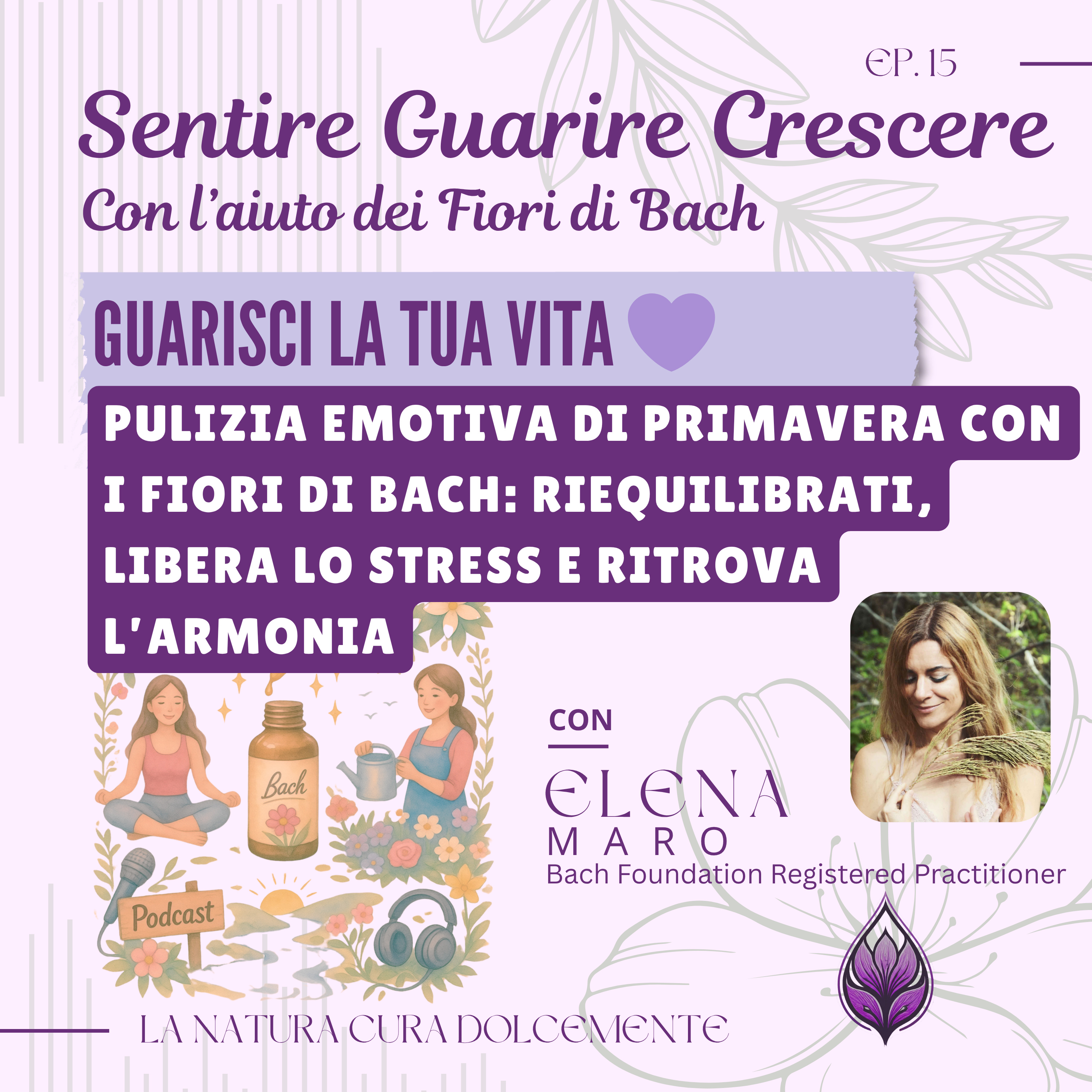 Sentire Guarire Crescere - con l\'aiuto dei Fiori di Bach