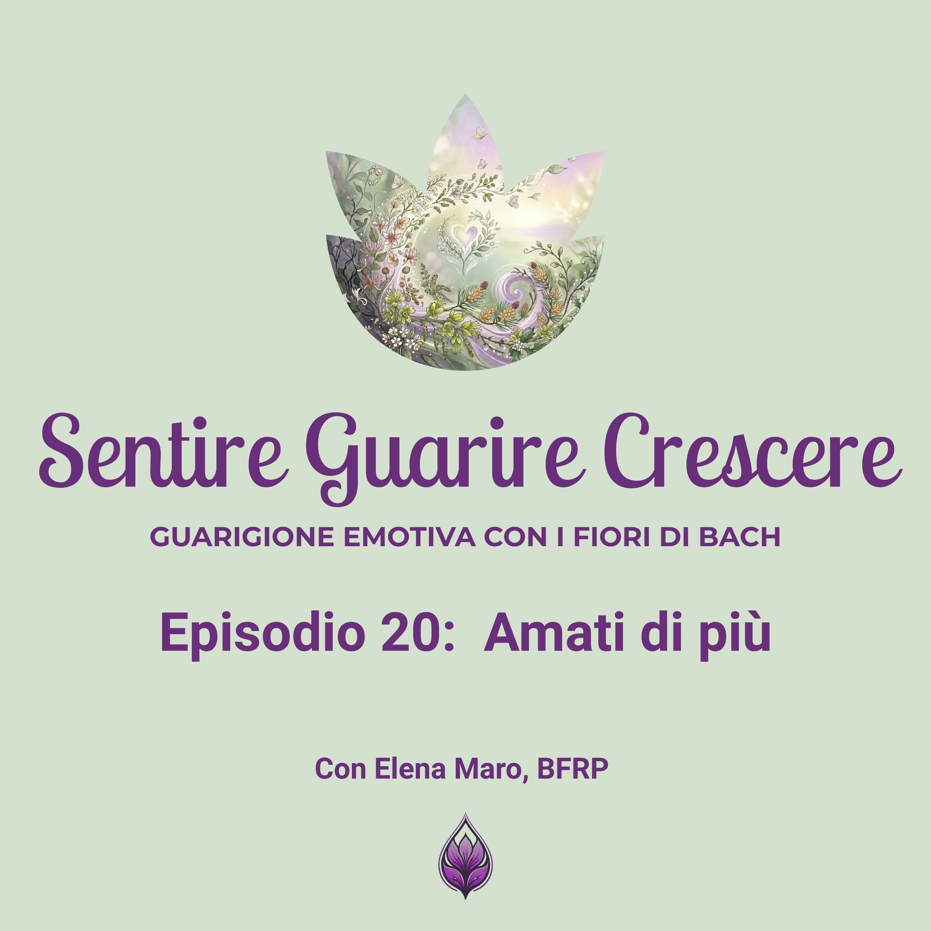 Amati di Più: Fiori di Bach per il senso di colpa, il bisogno di compiacere gli altri e la bassa autostima episode artwork