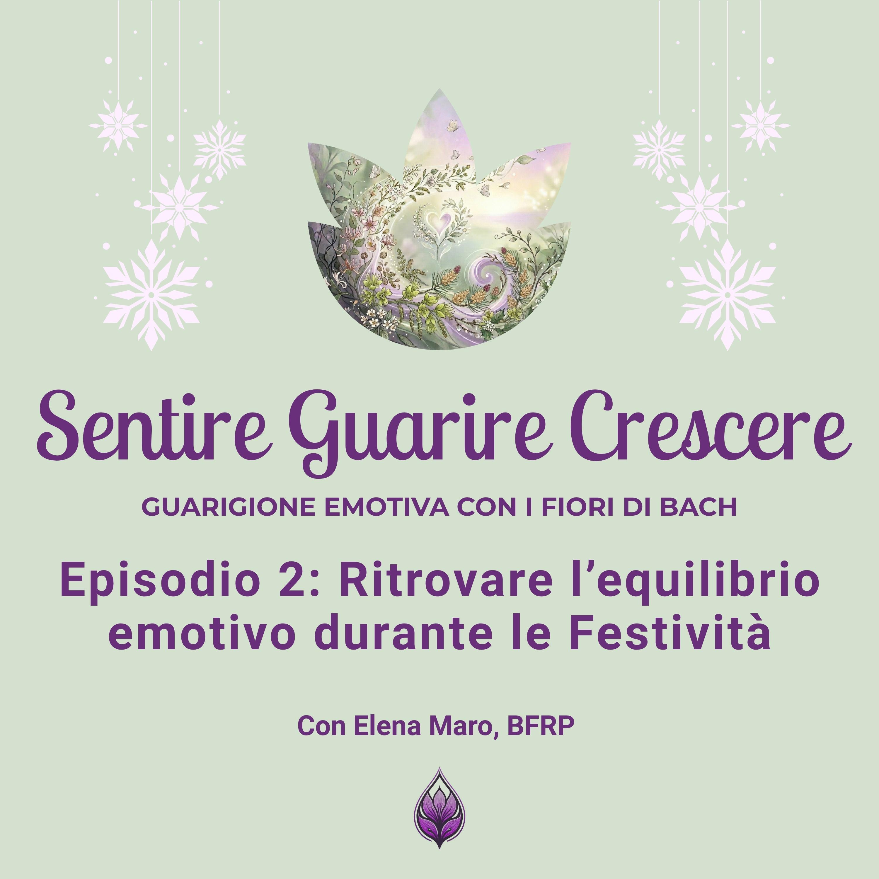 Fiori di Bach: Ritrovare l'equilibrio emotivo durante le Festività episode artwork