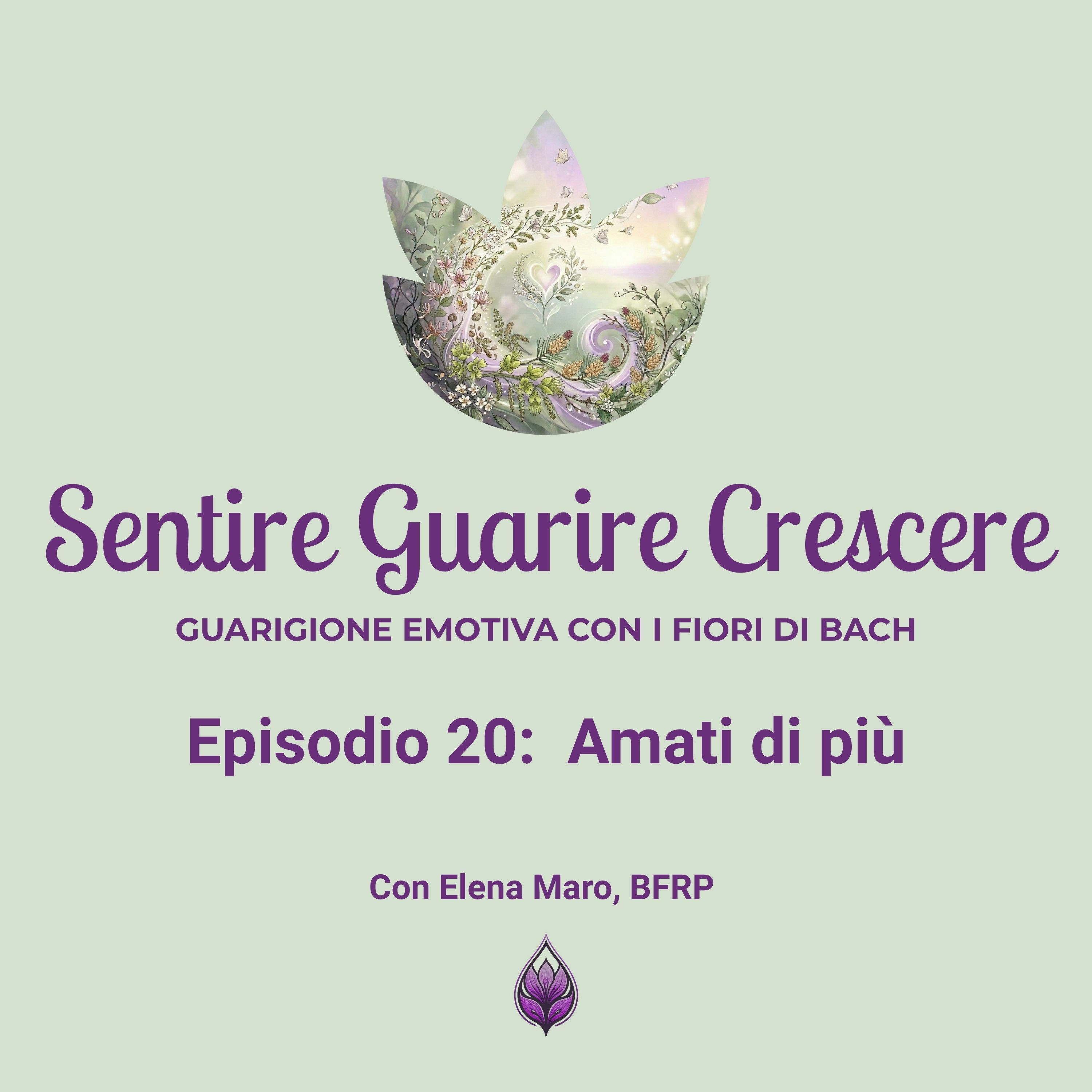 Sentire Guarire Crescere - Guarigione Emotiva con i Fiori di Bach