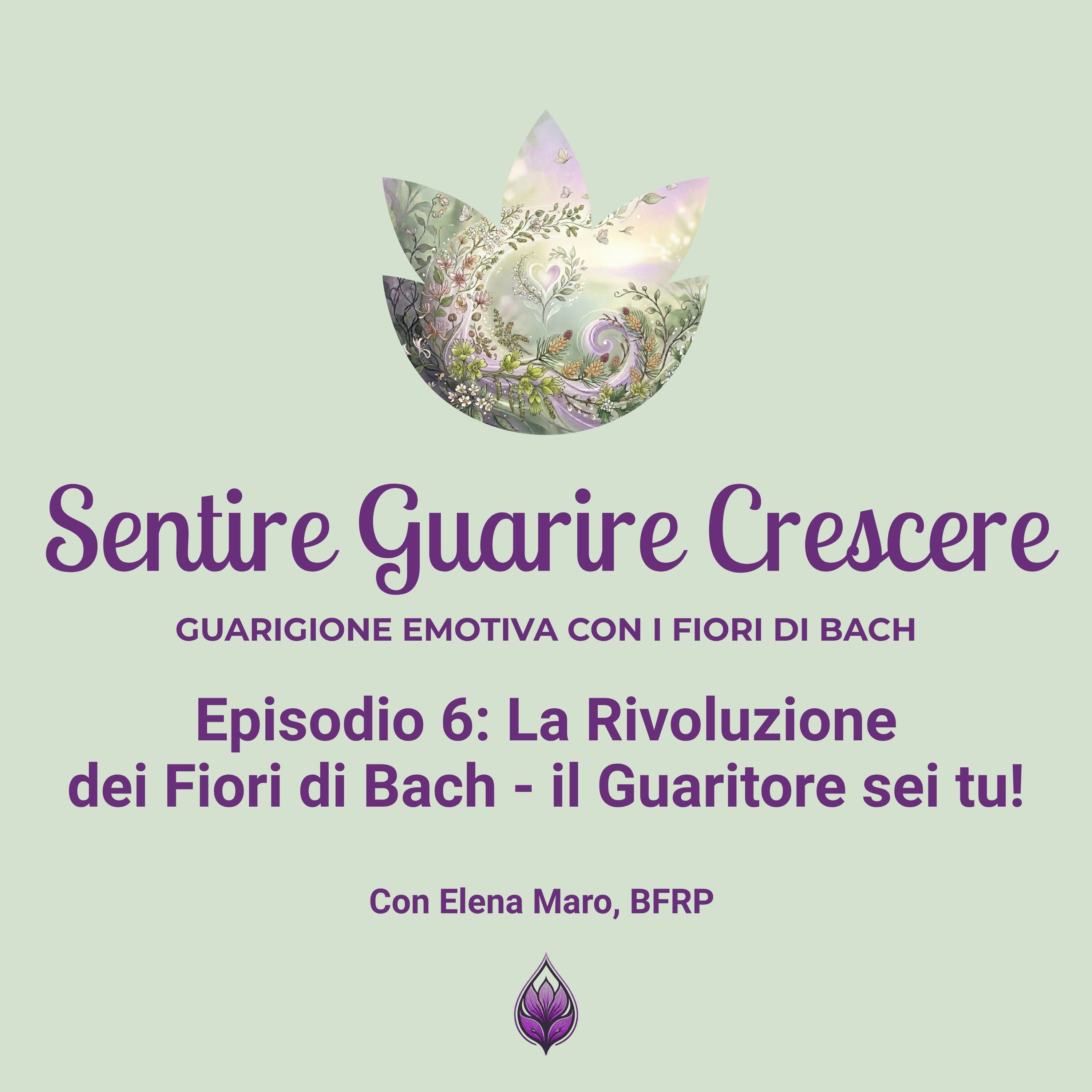 Sentire Guarire Crescere - Guarigione Emotiva con i Fiori di Bach