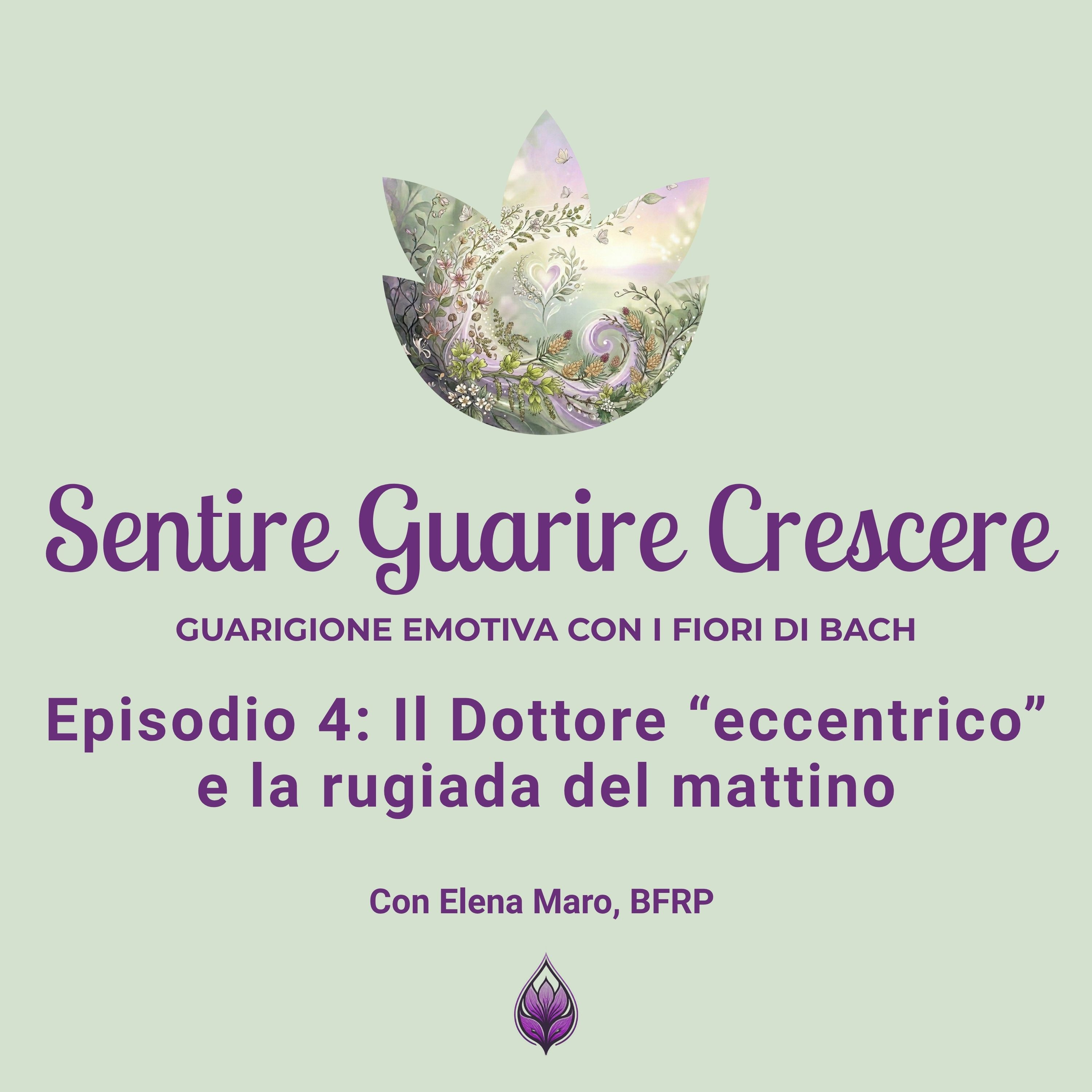 Sentire Guarire Crescere - Guarigione Emotiva con i Fiori di Bach