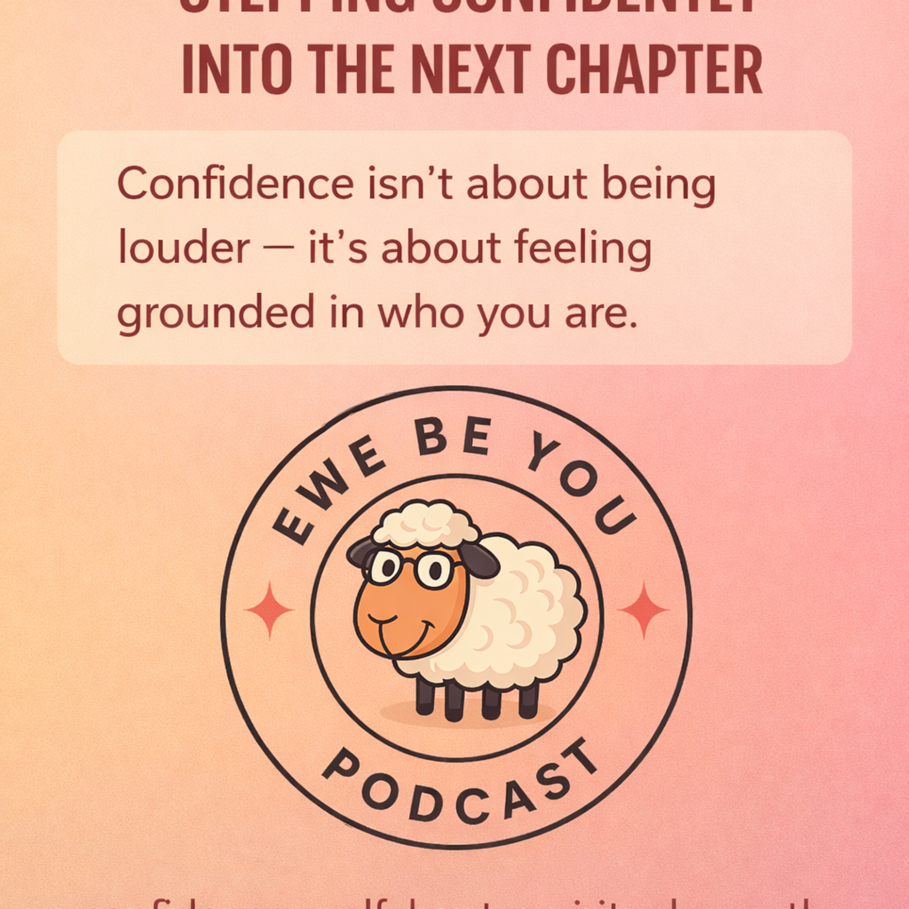 Episode 8: Stepping Confidently Into the Next Chapter episode artwork