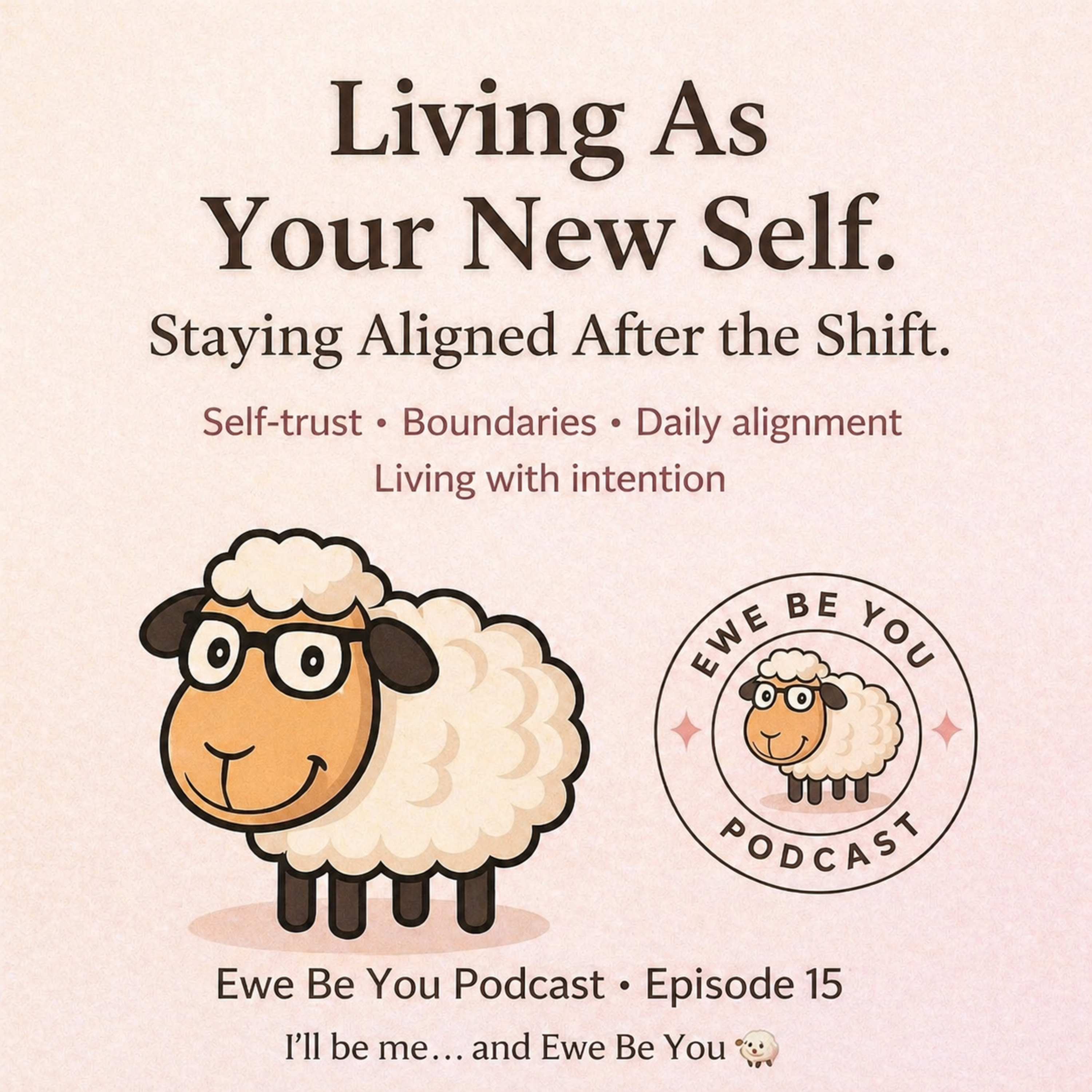 Living As Your New Self - Staying Aligned After the Shift  episode artwork