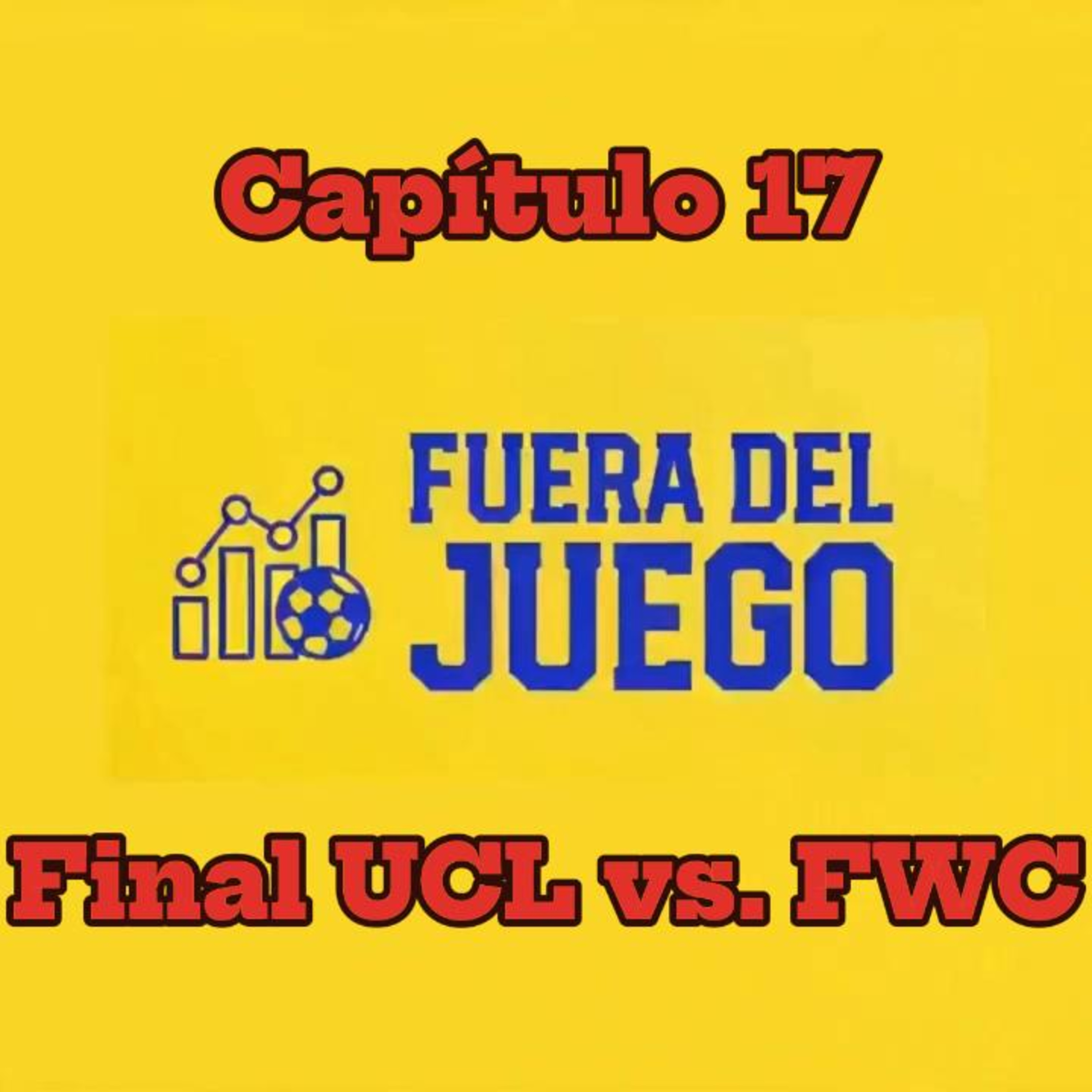 Capítulo 17: Final UCL vs FWC episode artwork