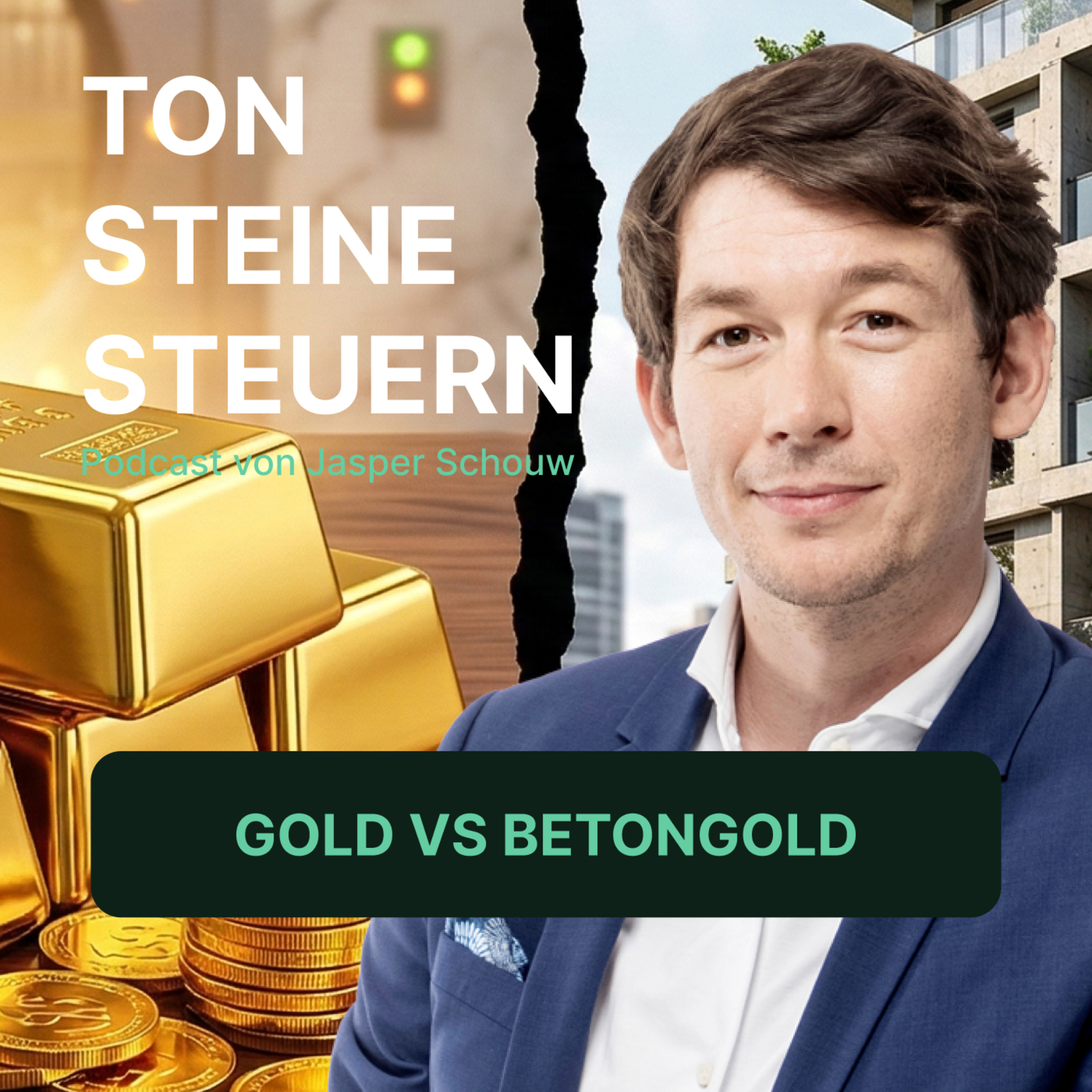 Gold vs Betongold | Podcast | Ton Steine Steuern episode artwork